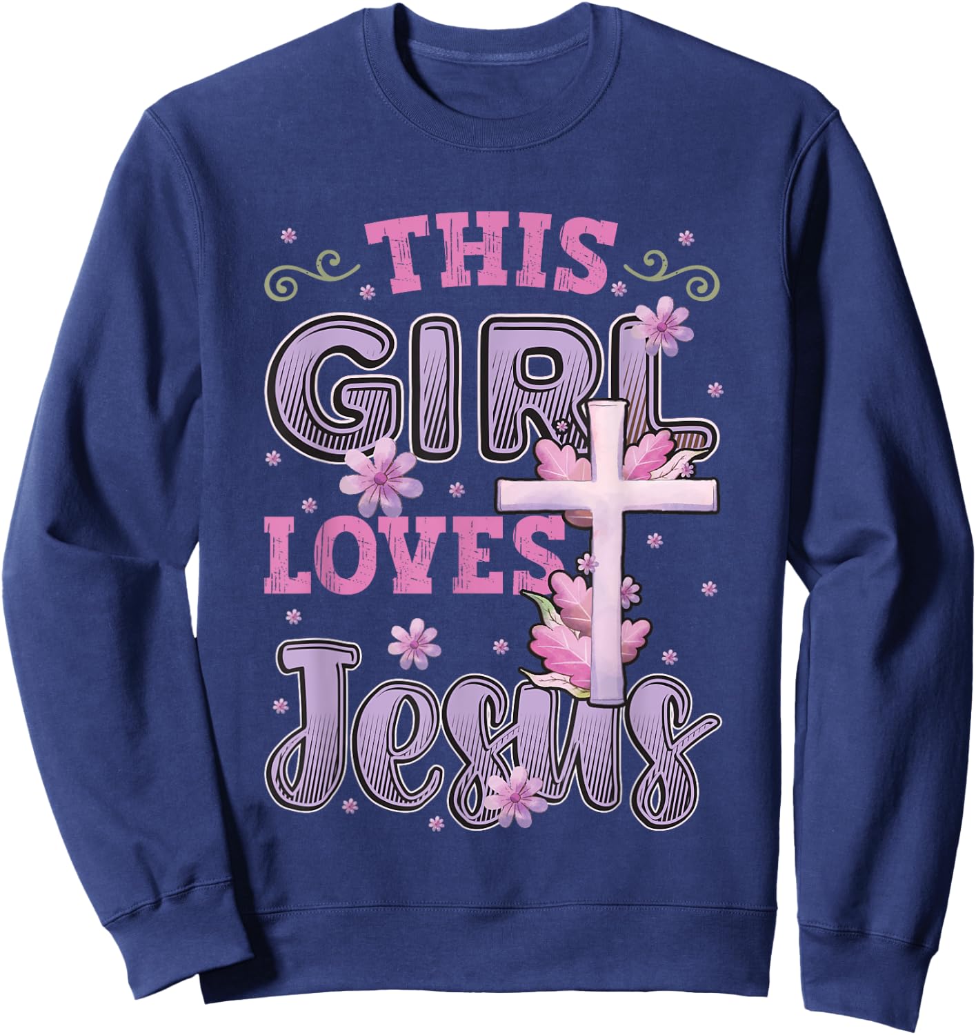 This Girl Loves Jesus Cute Christian Girl Jesus Sweatshirt - Sweatshirt | Navy