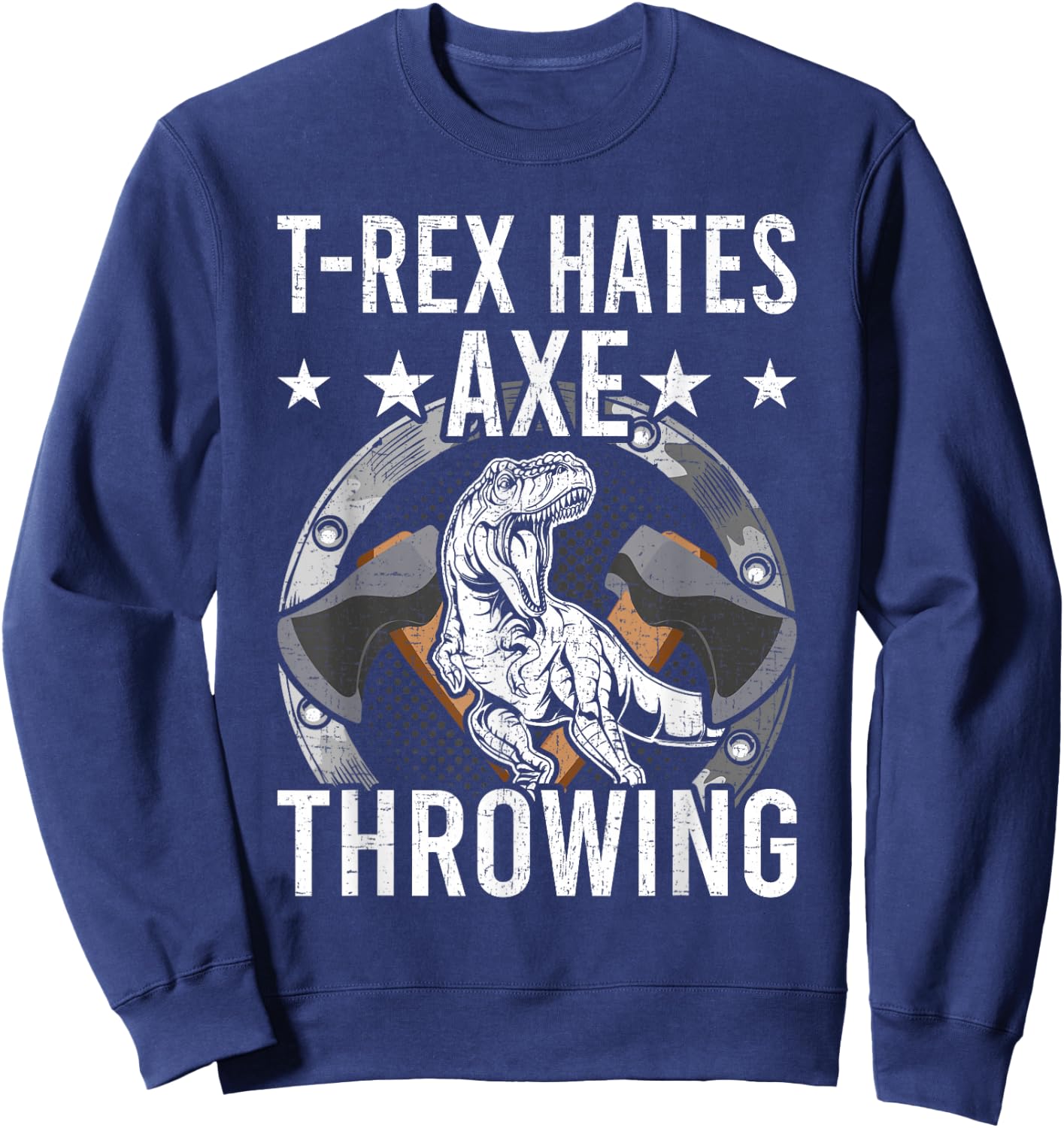T-rex Hates Axe Throwing Hatchet Lumberjack Sweatshirt - Sweatshirt | Navy
