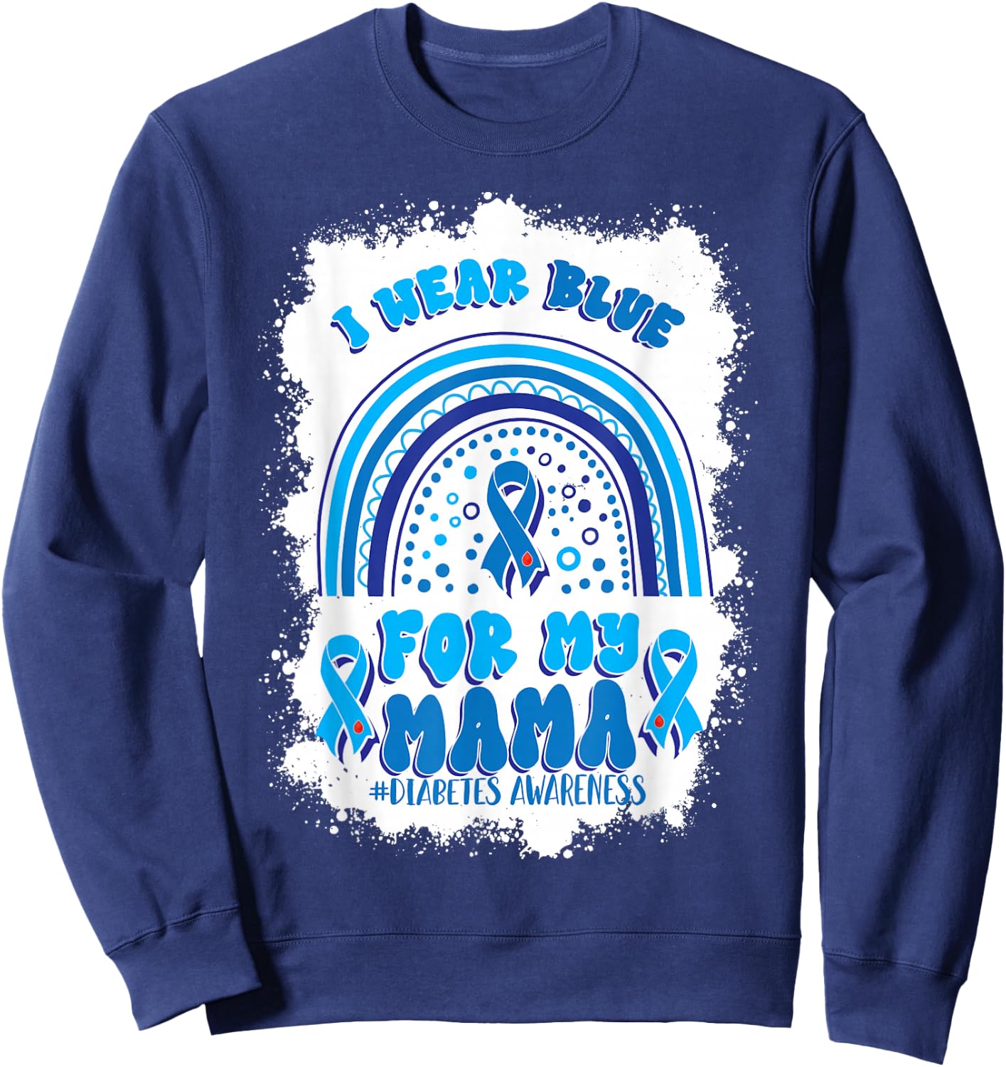 I Wear Blue For My Mama Support Diabetes Awareness Sweatshirt - Sweatshirt | Navy