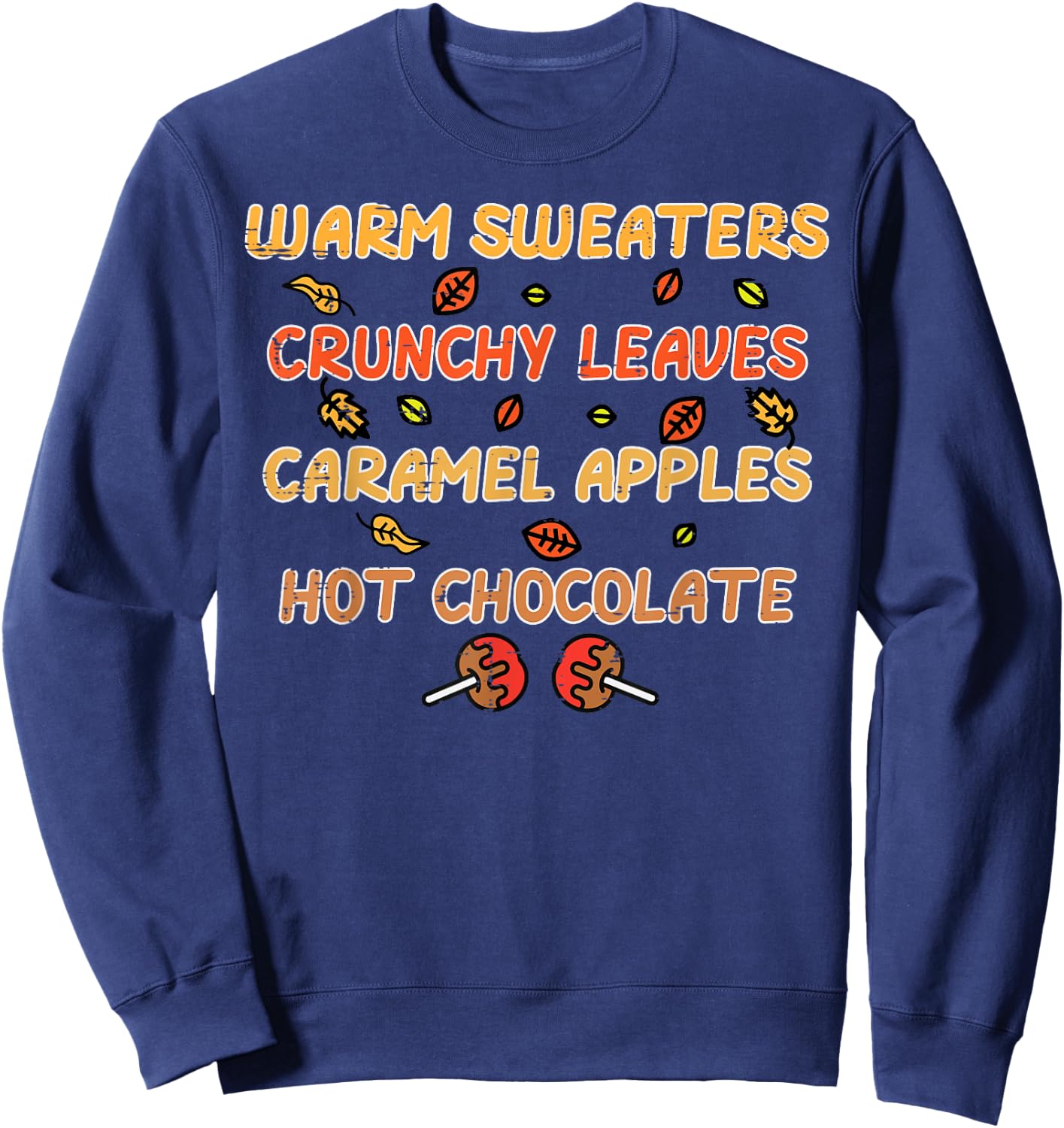 Thanksgiving Warm Sweaters Crunchy Leaves Fall Women Men Kid Sweatshirt - Sweatshirt | Navy