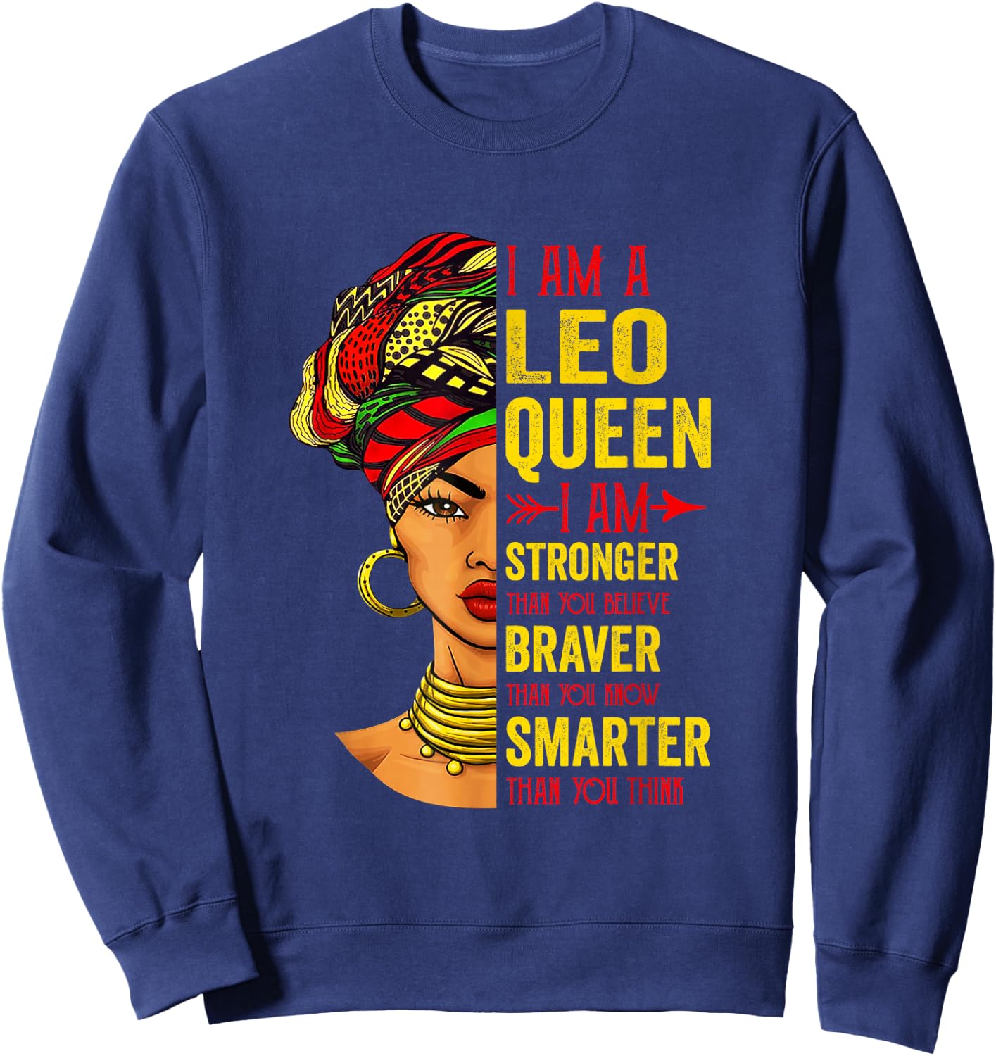 Leo Queen I Am Stronger Birthday for Leo Zodiac Sweatshirt - Sweatshirt | Navy