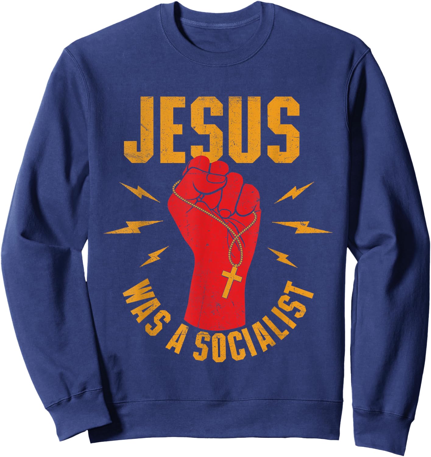 Jesus Was A Socialist - Christian Faith Jesus Christ Sweatshirt - Sweatshirt | Navy