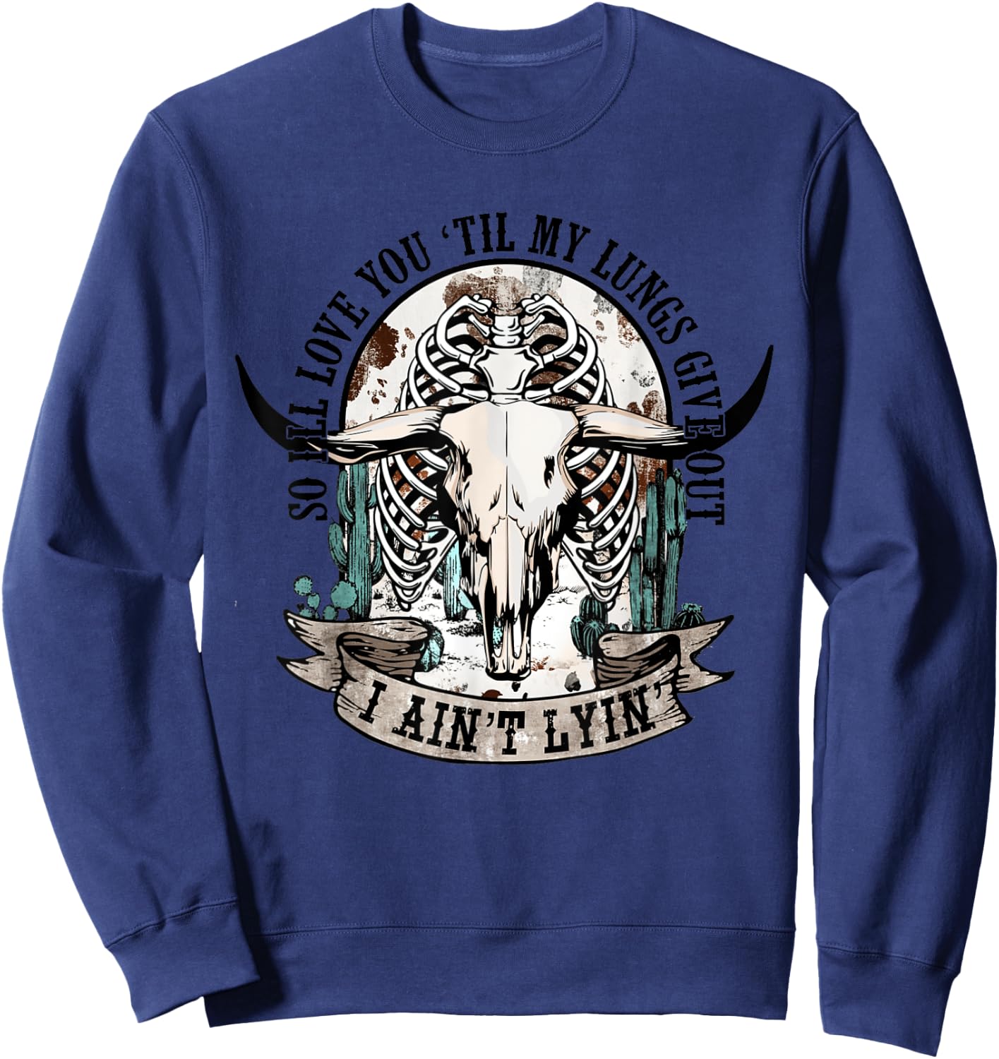So I'll Love You 'Til My Lungs Give Out Apparel Sweatshirt - Sweatshirt | Navy