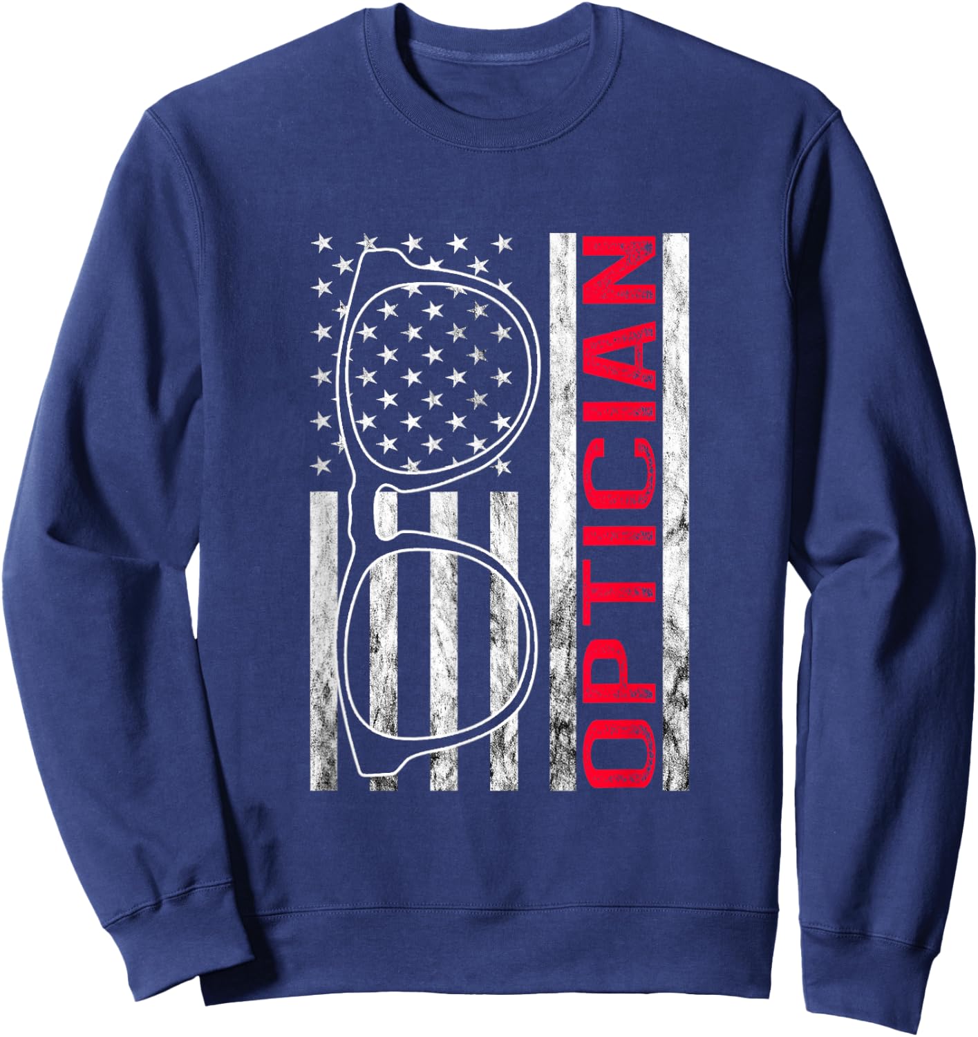 Optician America USA Optometrist Eye Doctor Eye Glasses Sweatshirt - Sweatshirt | Navy