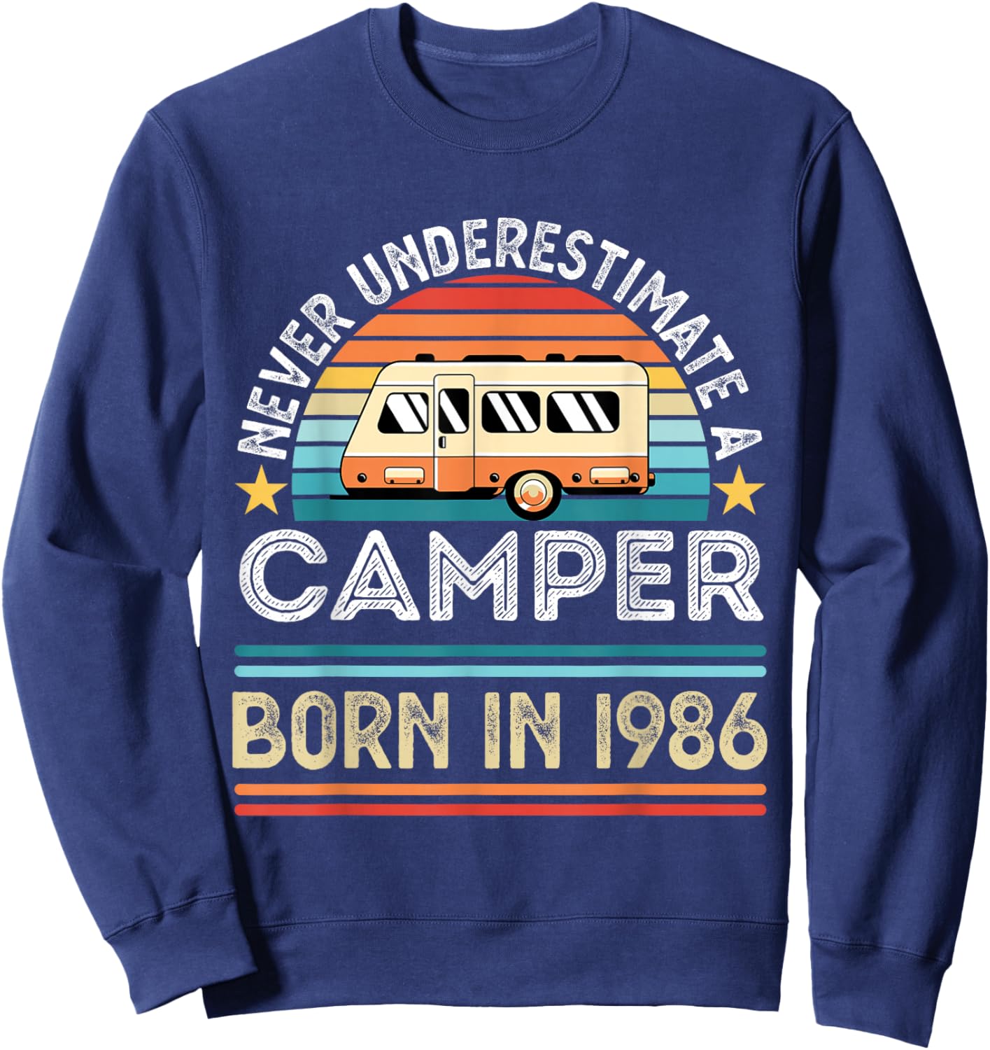 Camper born 1986 40th Birthday RV Motorhome Gifts Sweatshirt - Sweatshirt | Navy