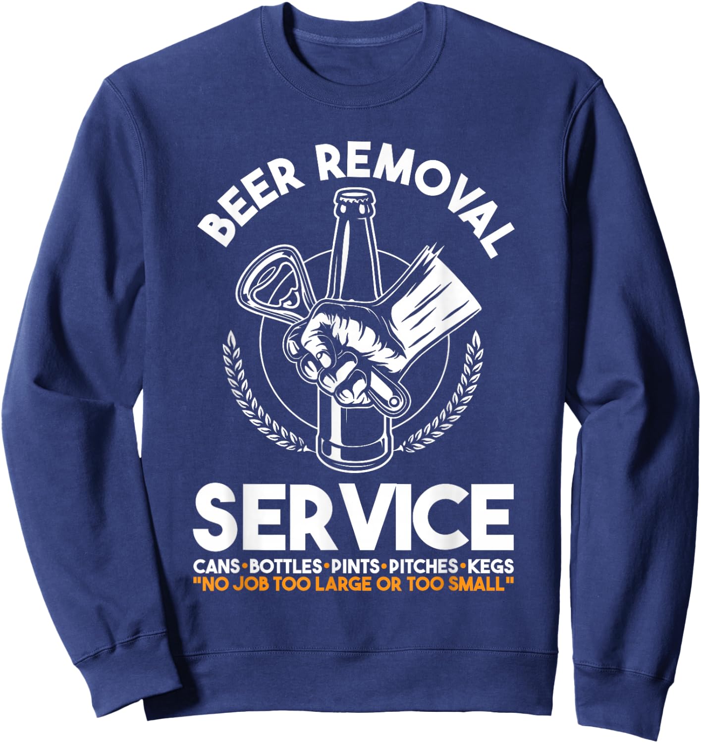 Funny Beer Removal Service | Party | Beer Drinker Sweatshirt - Sweatshirt | Navy