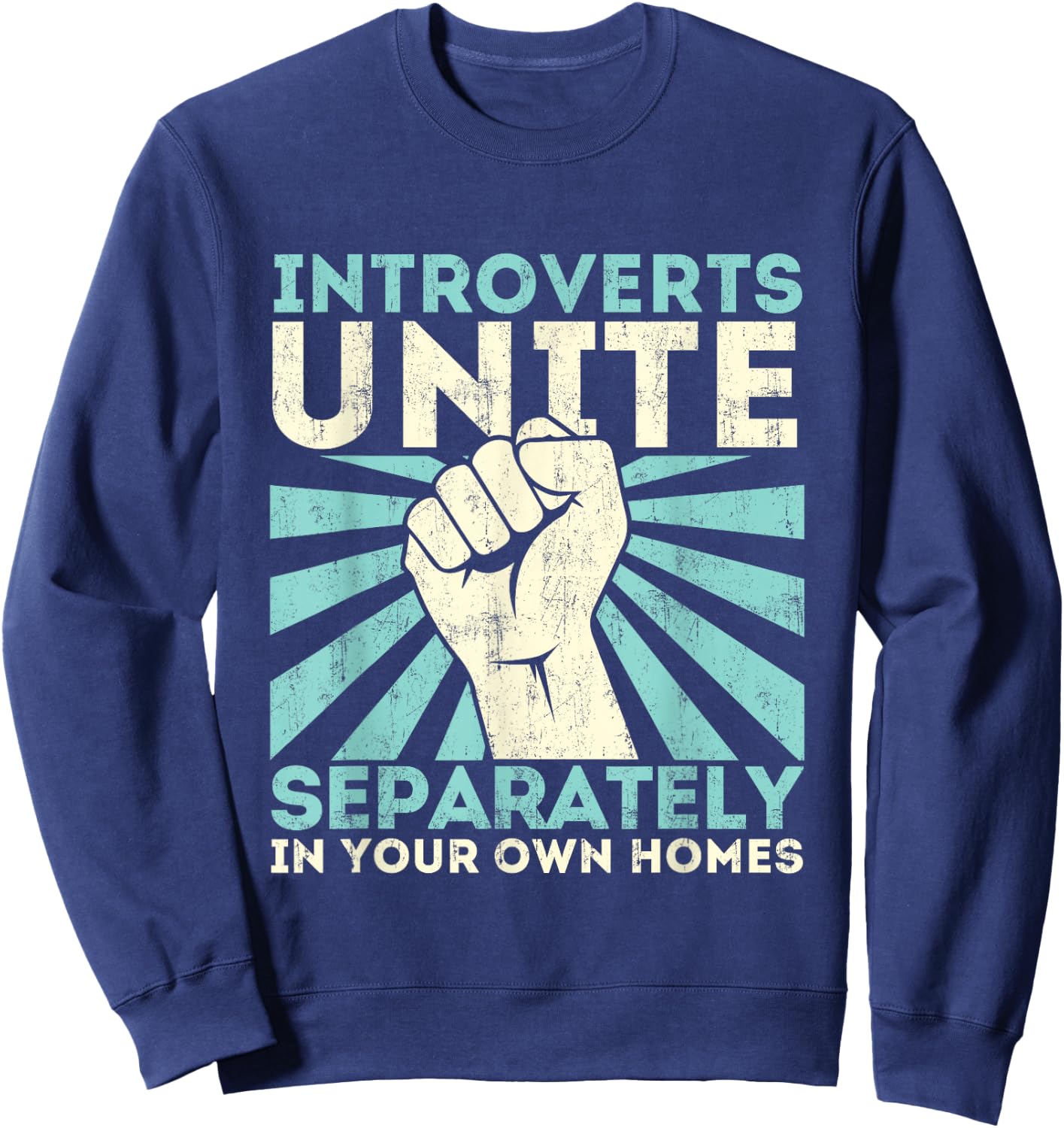 Introverts Unite Separately - Funny Introverted Antisocial Sweatshirt - Sweatshirt | Navy