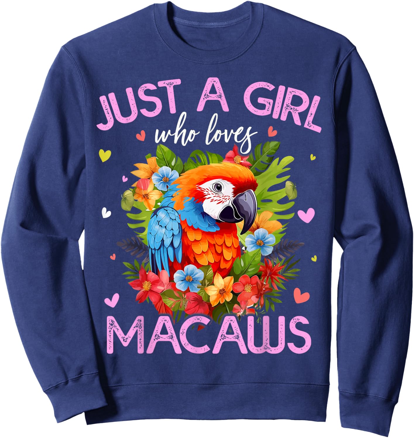 Just A Girl Who Loves Macaw Bird Girls Sweatshirt - Sweatshirt | Navy