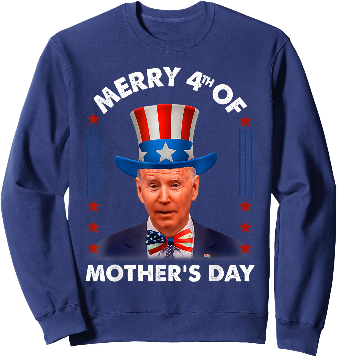 Anti Joe Biden Merry 4th Of Mother's Day Republican July 4th Sweatshirt - Sweatshirt | Navy