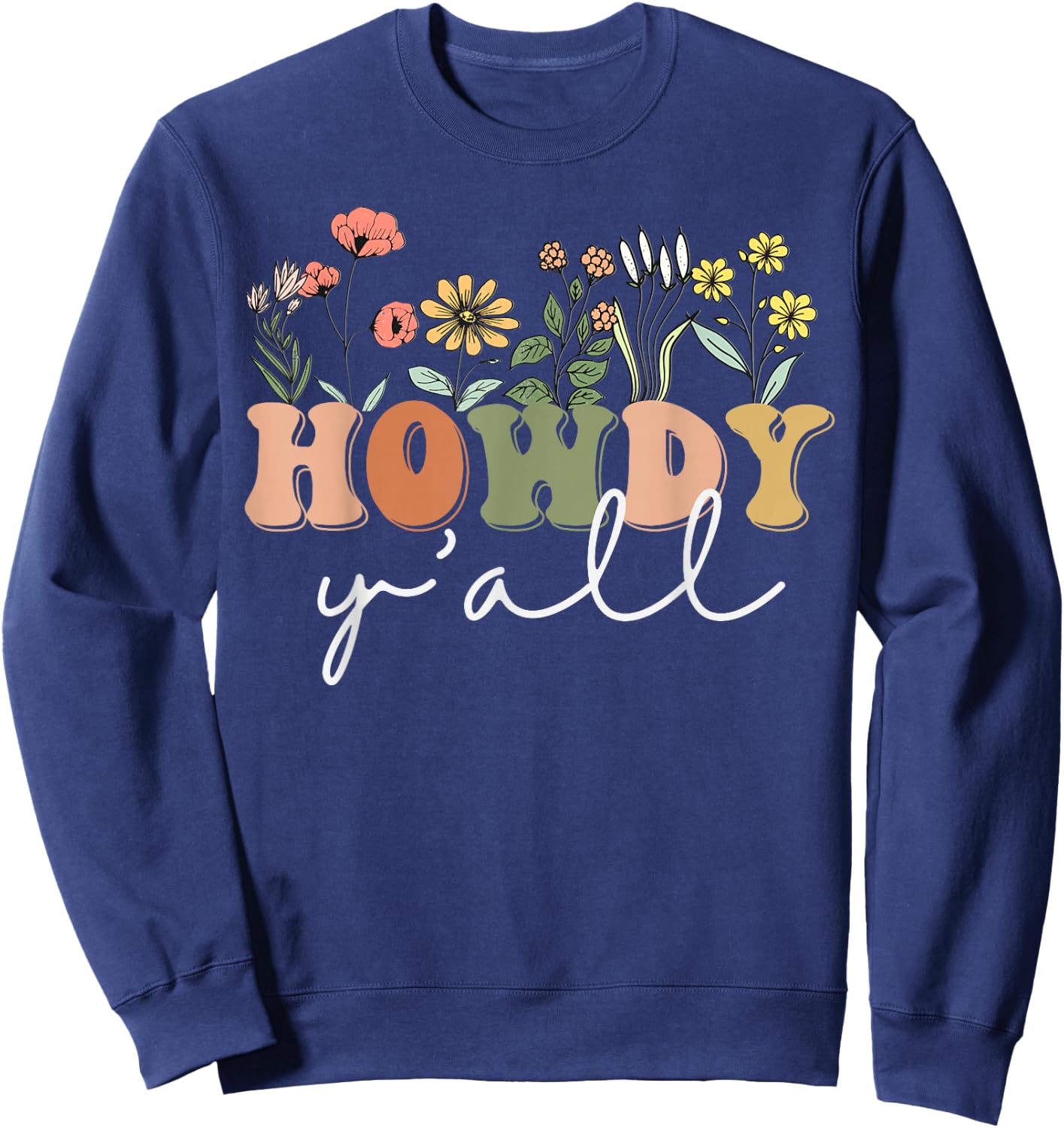 Howdy Y'all Southern Western Girl Country Rodeo Cowgirl Sweatshirt - Sweatshirt | Navy