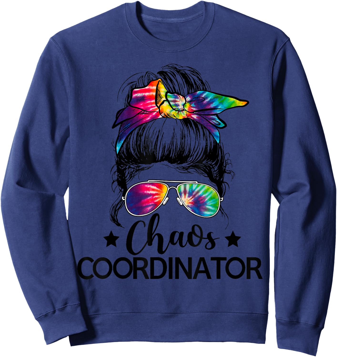 Funny Humor Chaos Coordinator Messy Bun Teachers Boss Women Sweatshirt - Sweatshirt | Navy