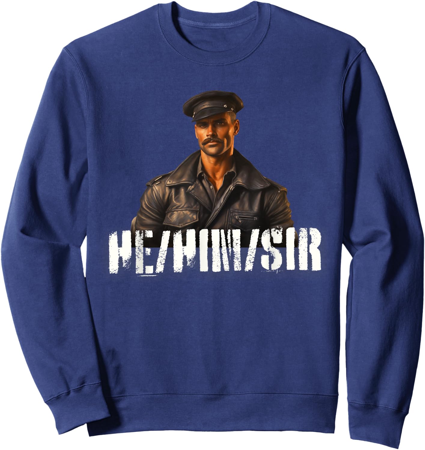 He Him Sir Gay Pride - Leather Gay Daddy Bear Kink Gay Biker Sweatshirt - Sweatshirt | Navy
