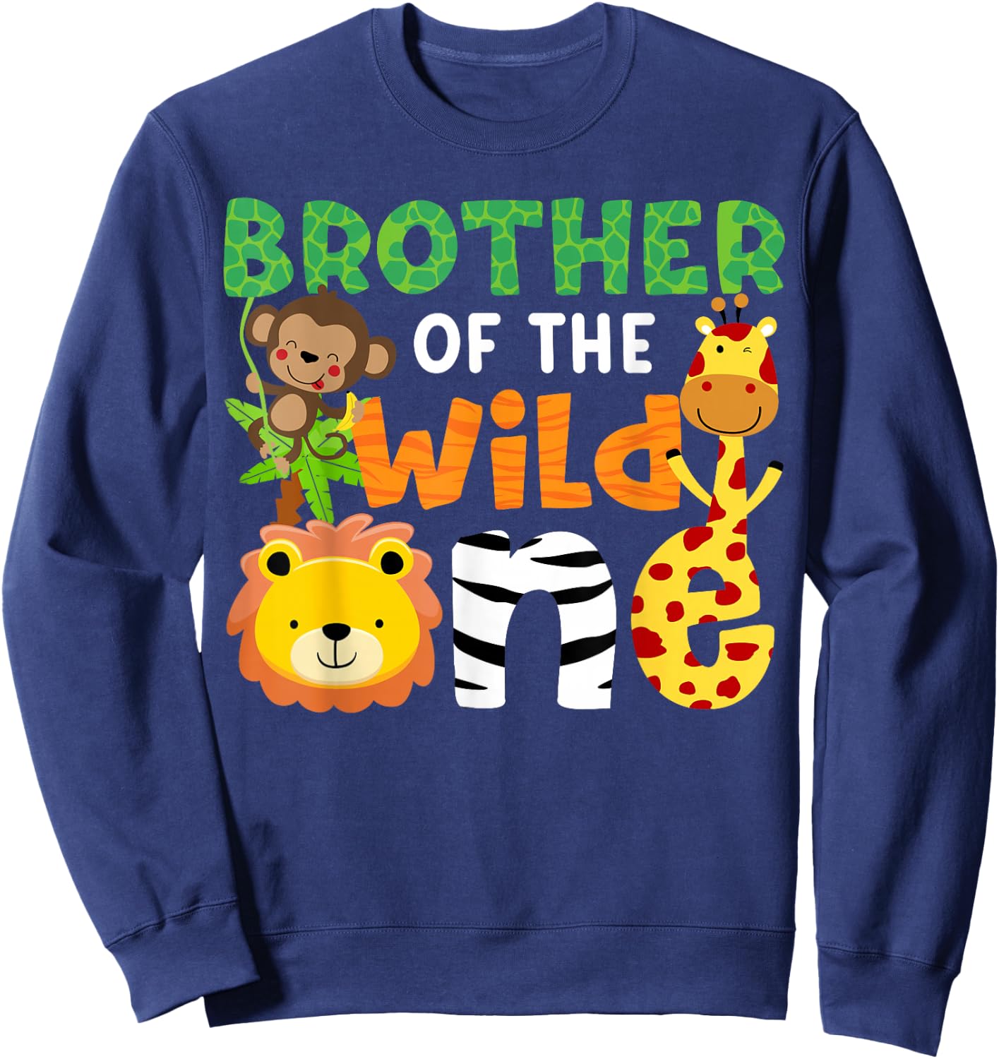 Brother of the Wild One Zoo Theme Bday Safari Jungle Animals Sweatshirt - Sweatshirt | Navy