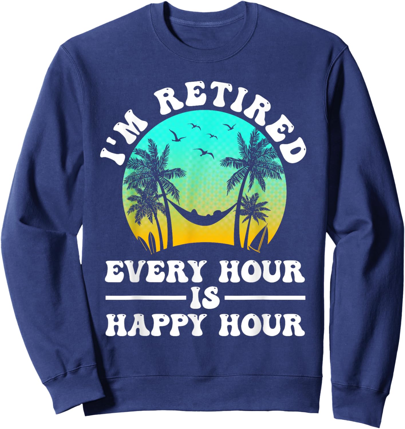 Cool Retirement Art Women Retirement Retired Retiree Sweatshirt - Sweatshirt | Navy
