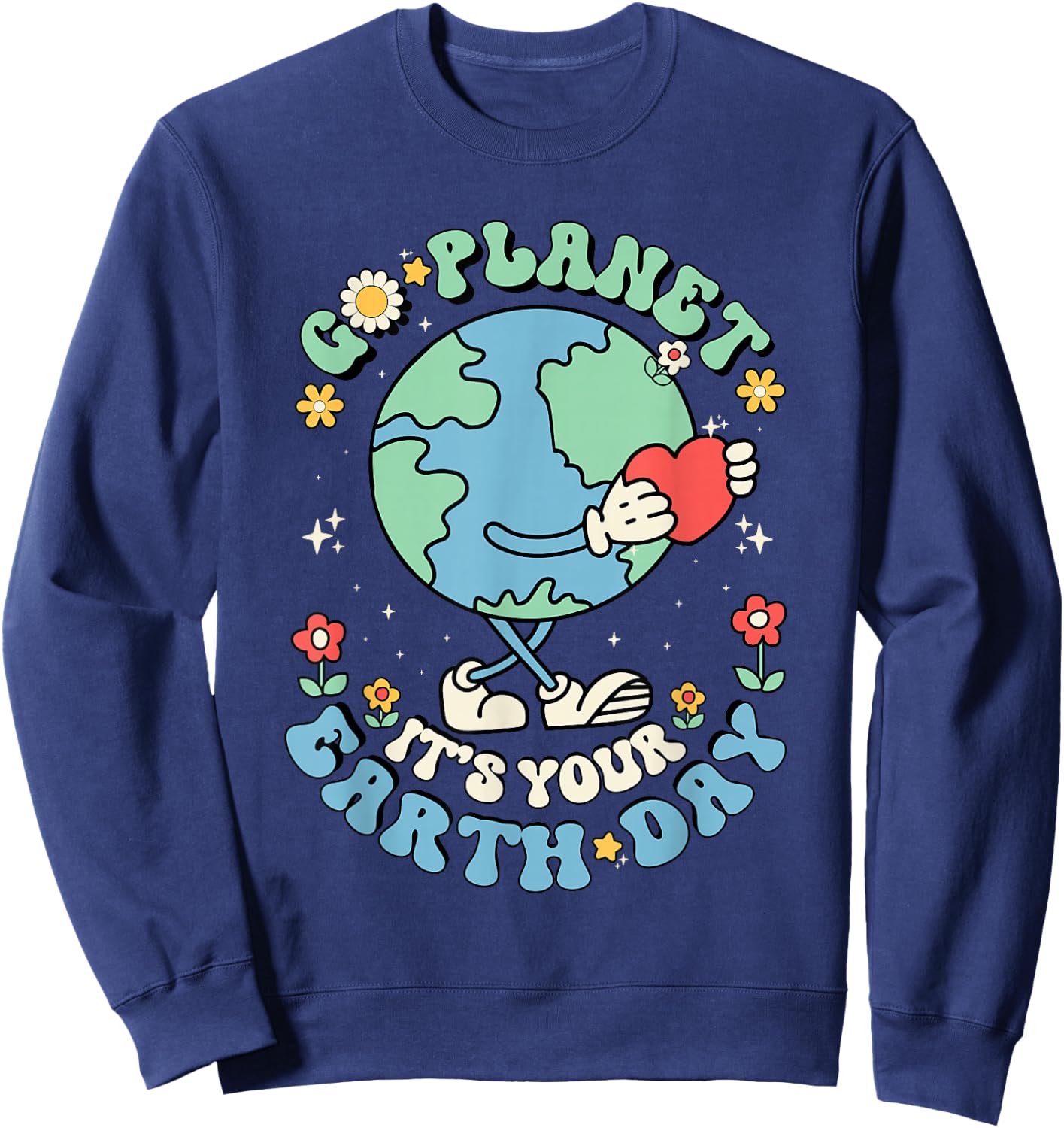 Cute Go Planet Its Your Earth Day 2026 Teacher Kids Groovy Sweatshirt - Sweatshirt | Navy