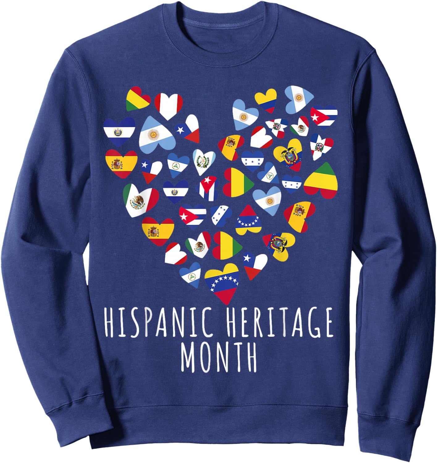 Hispanic Heritage Month all Countries Flags heart men women Sweatshirt - Sweatshirt | Navy