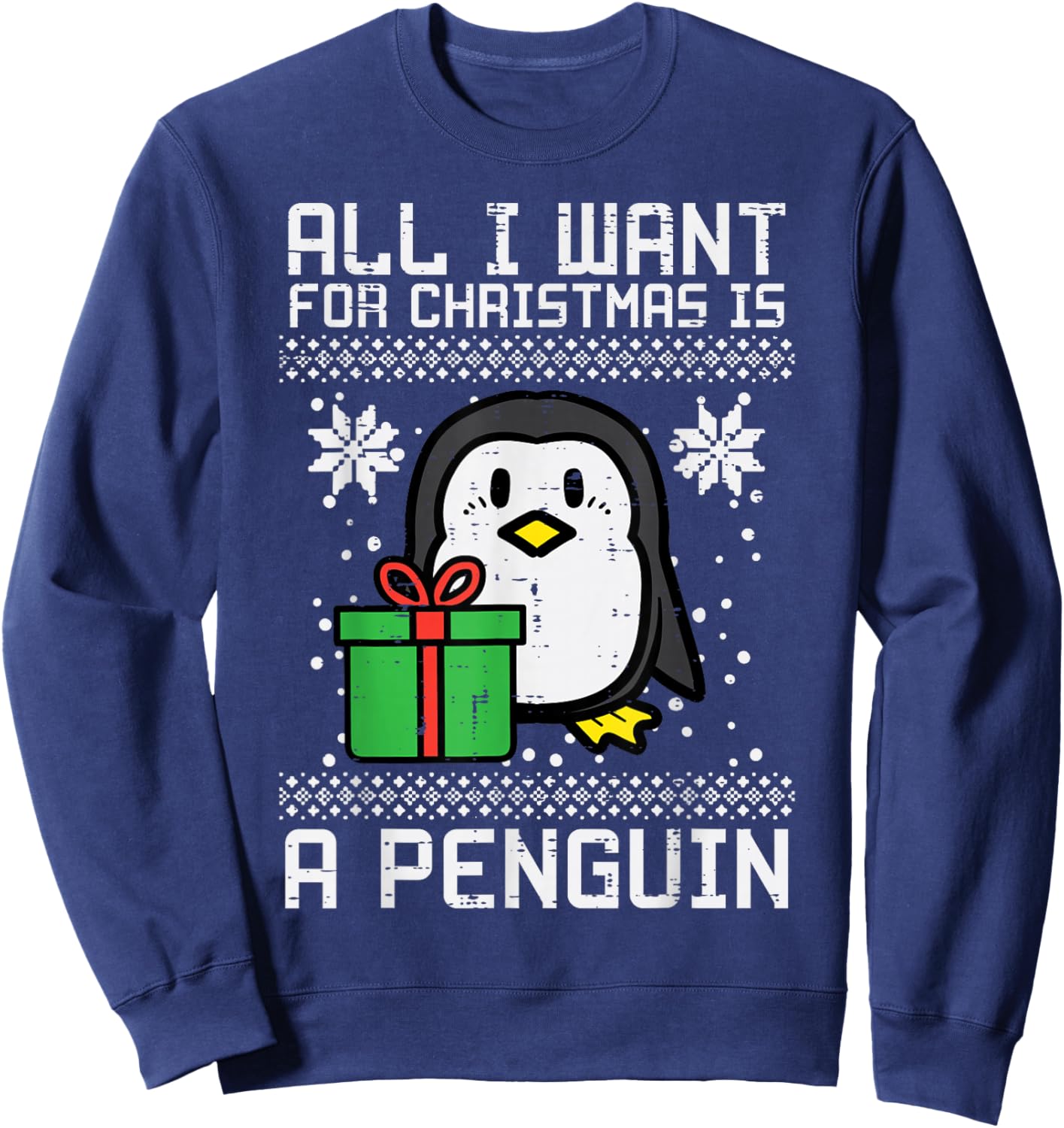 All I Want For Christmas Is Penguin Ugly Xmas Men Women Kids Sweatshirt - Sweatshirt | Navy