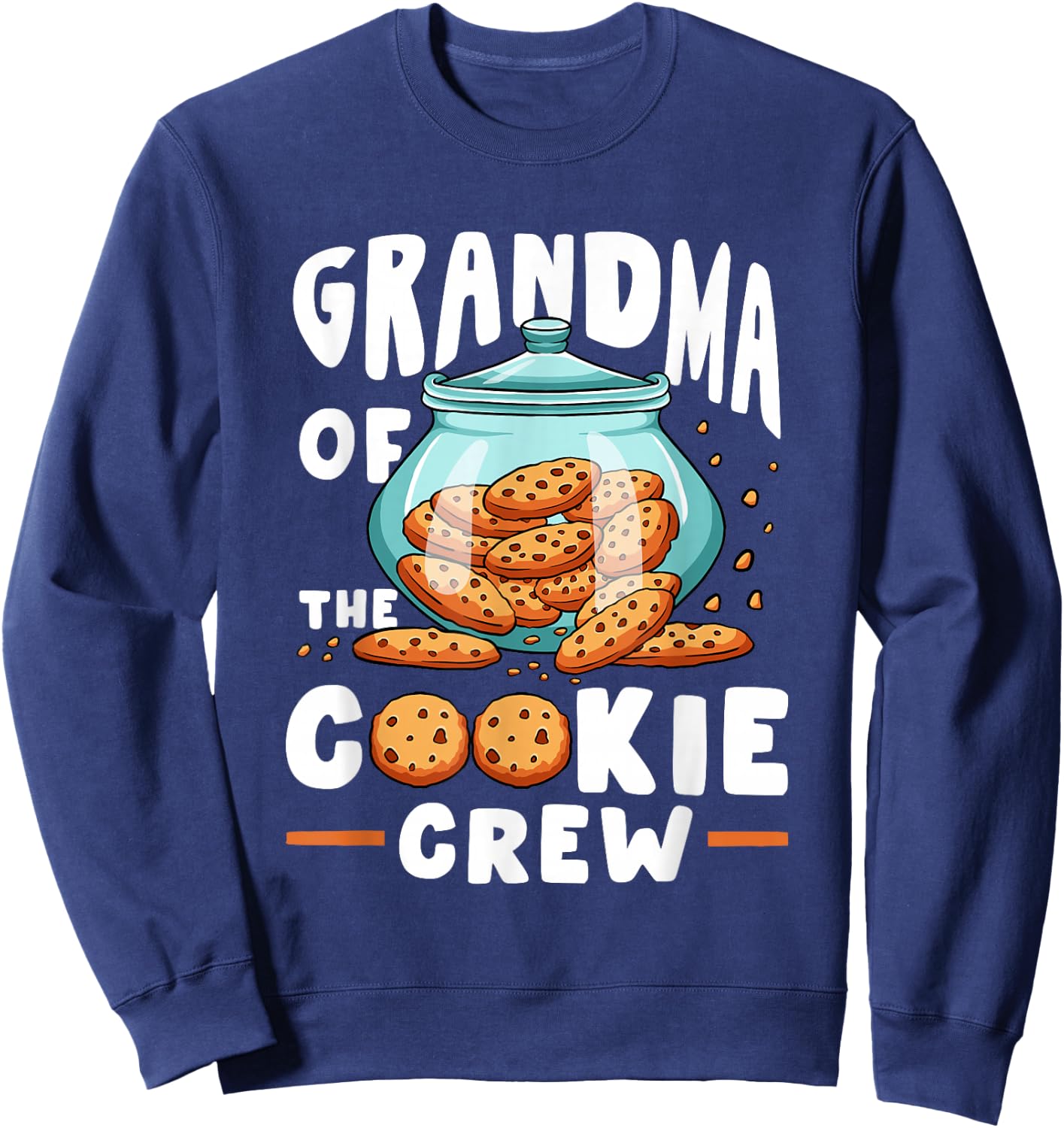 Grandma Of The Cookie Crew Selling Baking Cookies Sweatshirt - Sweatshirt | Navy