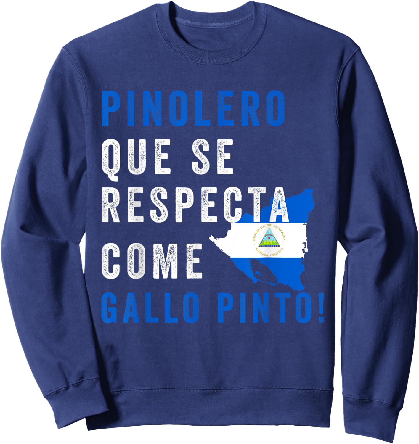 Nicaragua Flag Camiseta Nicaraguan Nicoya Pinoleros Nica Sweatshirt - Sweatshirt | Navy