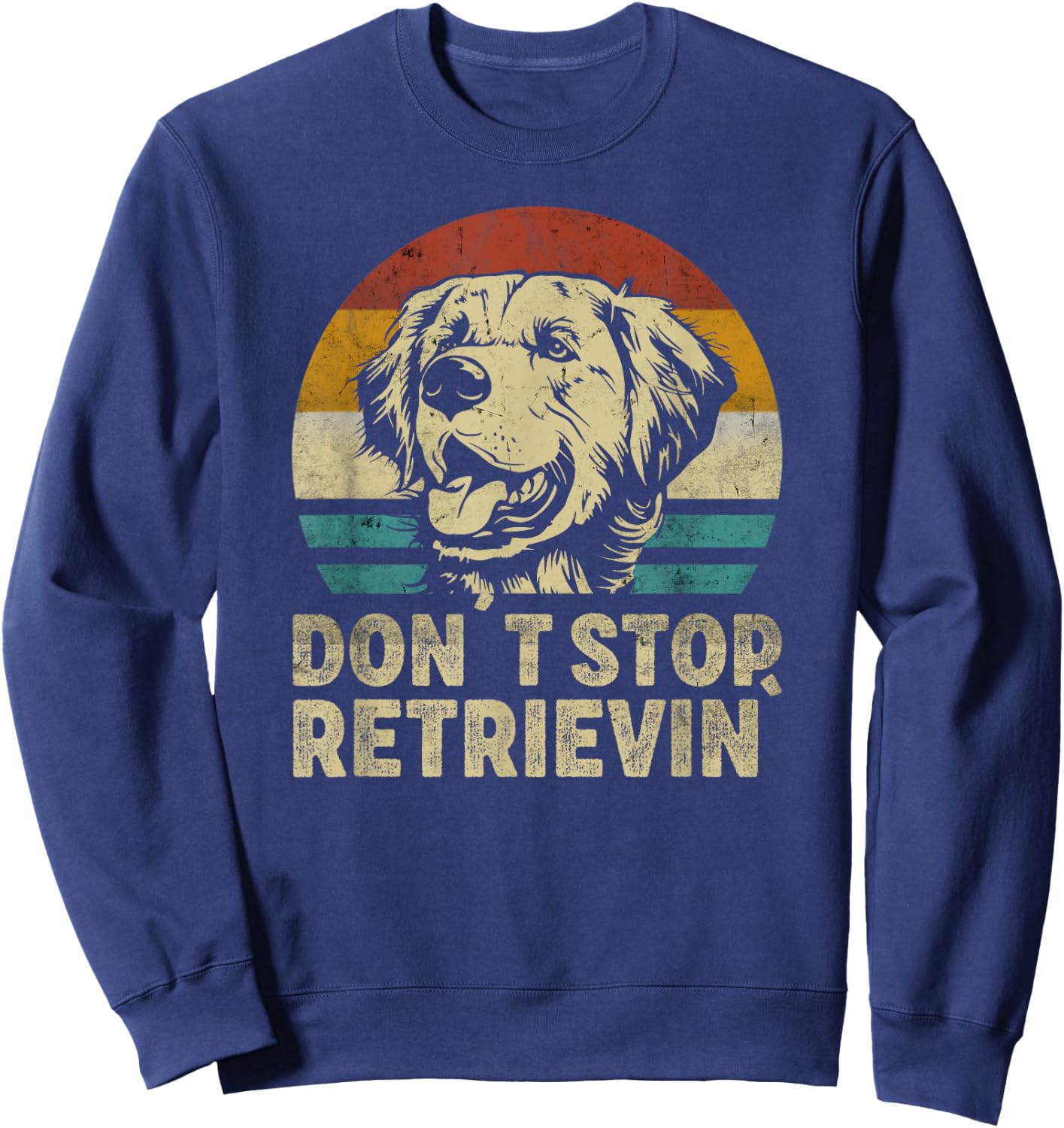 Don´t stop Retrieving Golden Retriever Dog retro vintage Sweatshirt - Sweatshirt | Navy