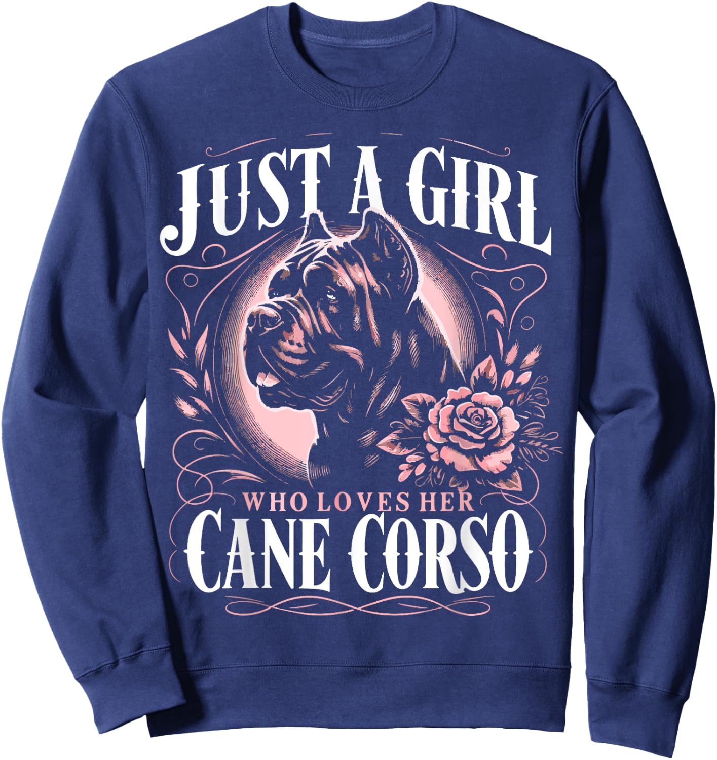 Cane Corso Just A Girl Who Loves Her Cane Corsos Dog Sweatshirt - Sweatshirt | Navy