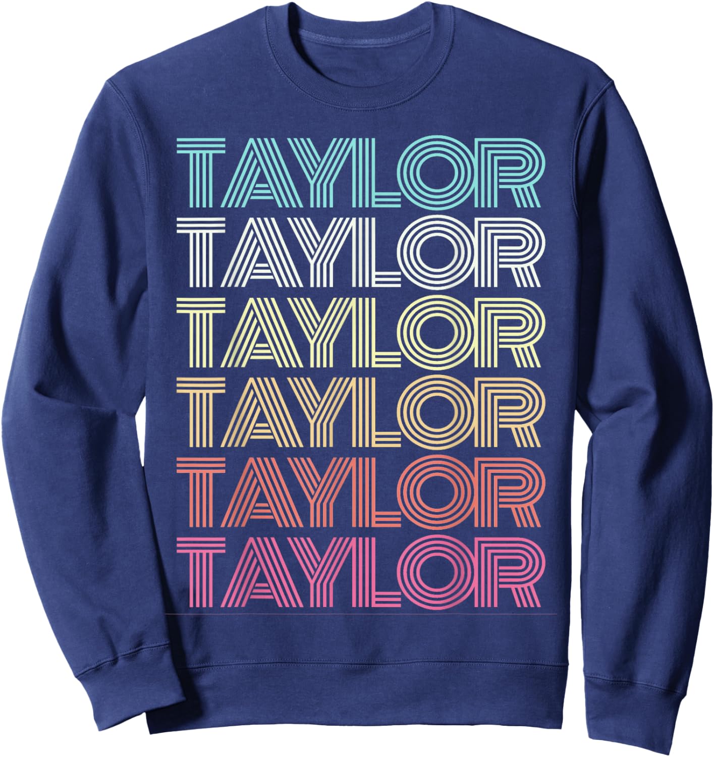 First Name Taylor Girl Boy Retro My Personalized Groovy 80's Sweatshirt - Sweatshirt | Navy