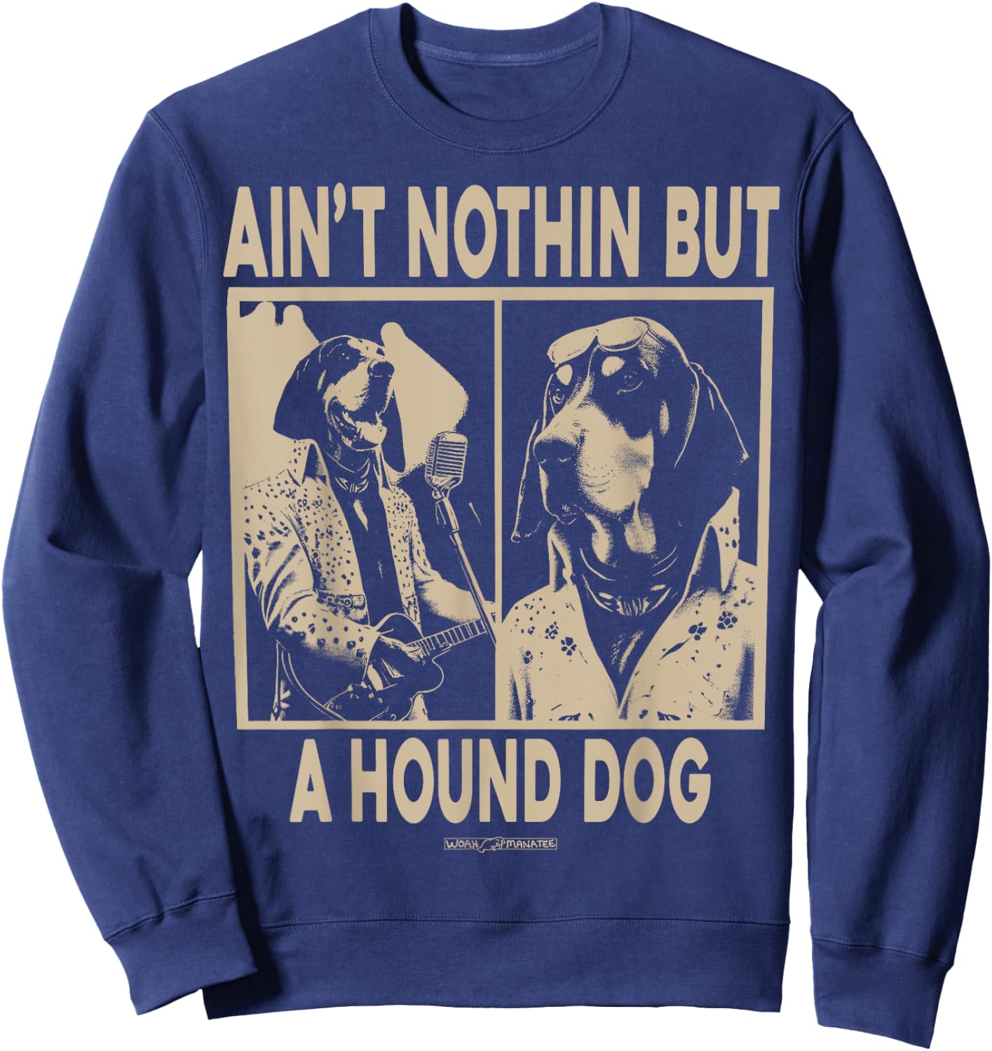 WOAH MANATEE AIN'T NOTHIN' BUT A HOUND DOG -Adults Dog Themed Black Small Classic Fit Short Sleeve Cotton Sweatshirt - Sweatshirt | Navy