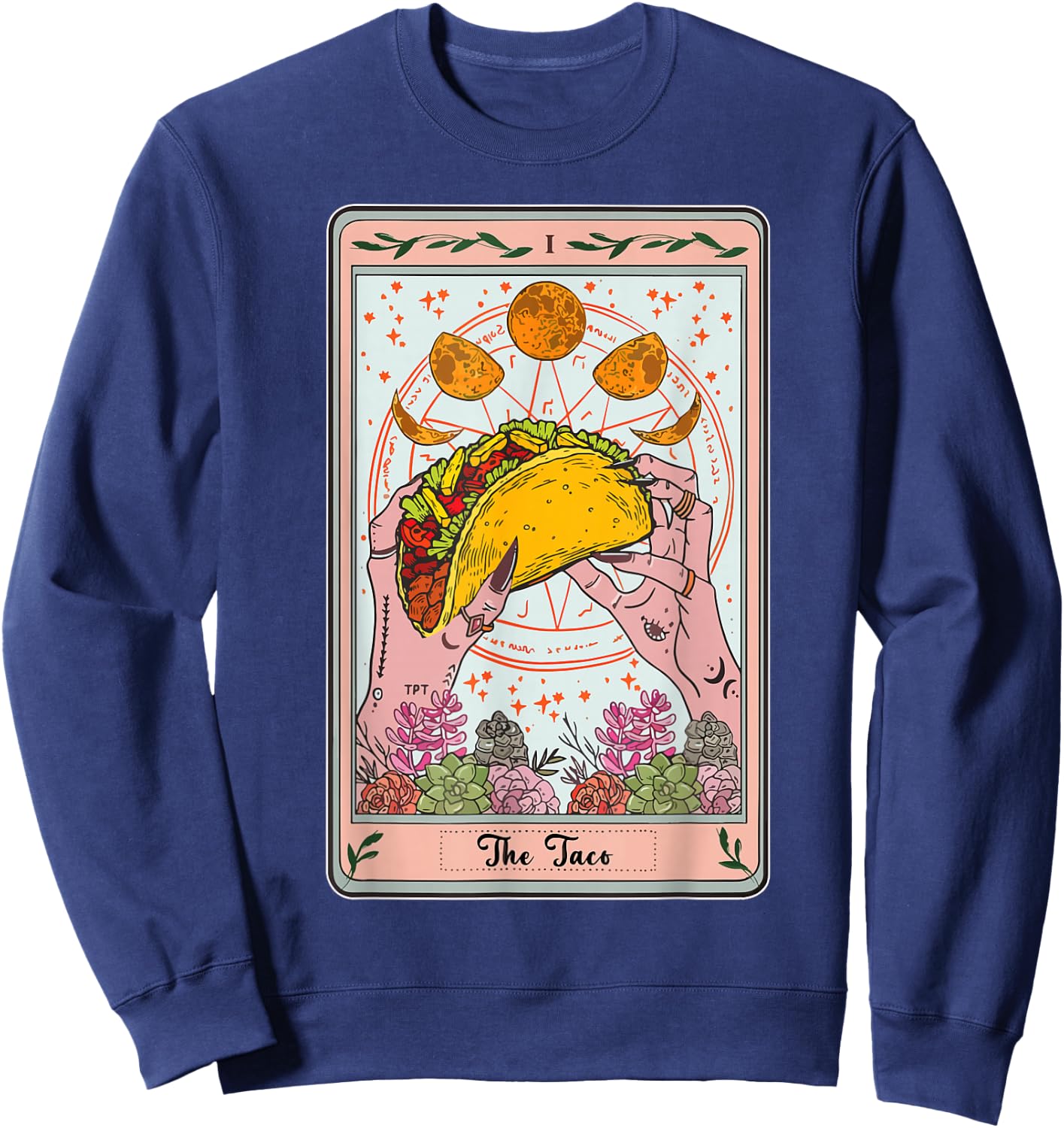 Taco Tarot Card Cinco Mayo Funny Mexican Tuesday Men Women Sweatshirt - Sweatshirt | Navy