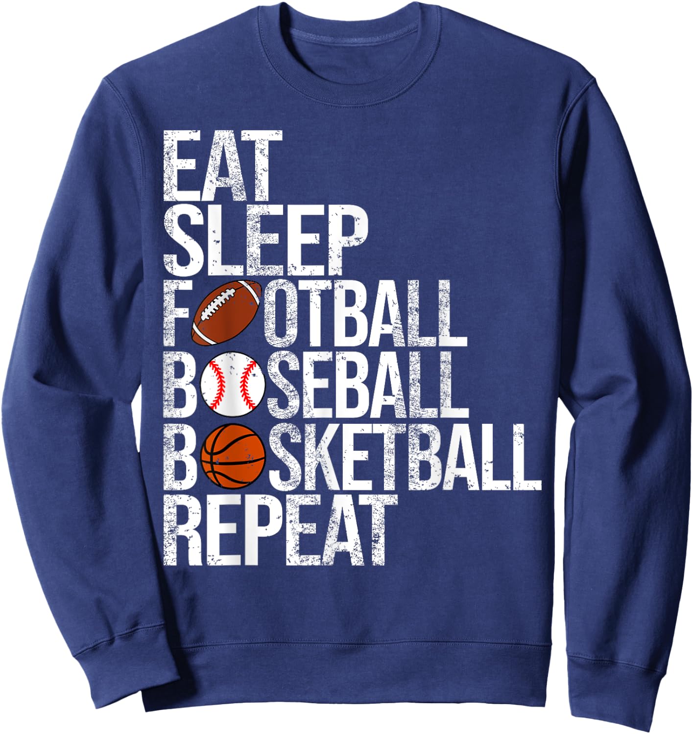 Eat Sleep Football Baseball Basketball Repeat Funny Sport Sweatshirt - Sweatshirt | Navy
