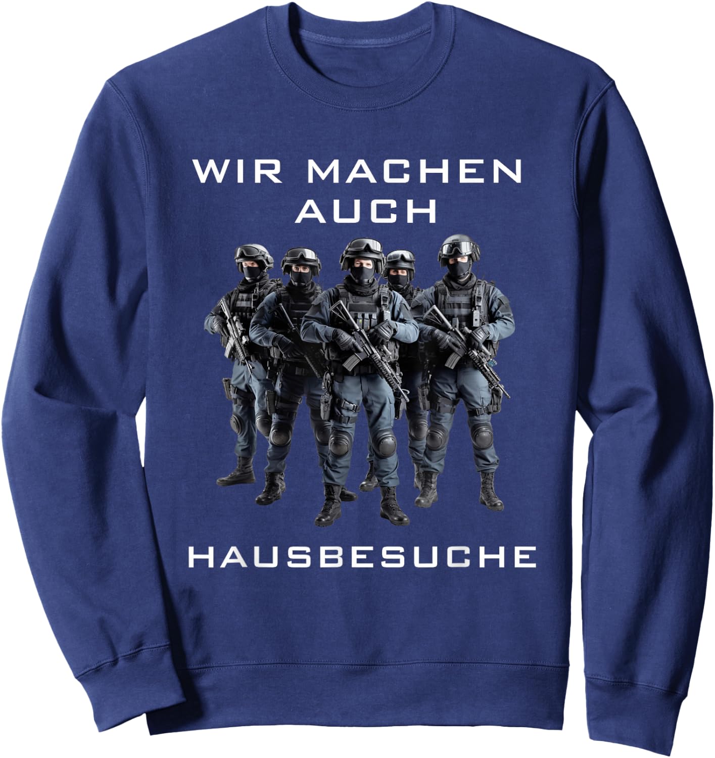 SEK Police GSG9 German Policeman Saying Command Sweatshirt - Sweatshirt | Navy