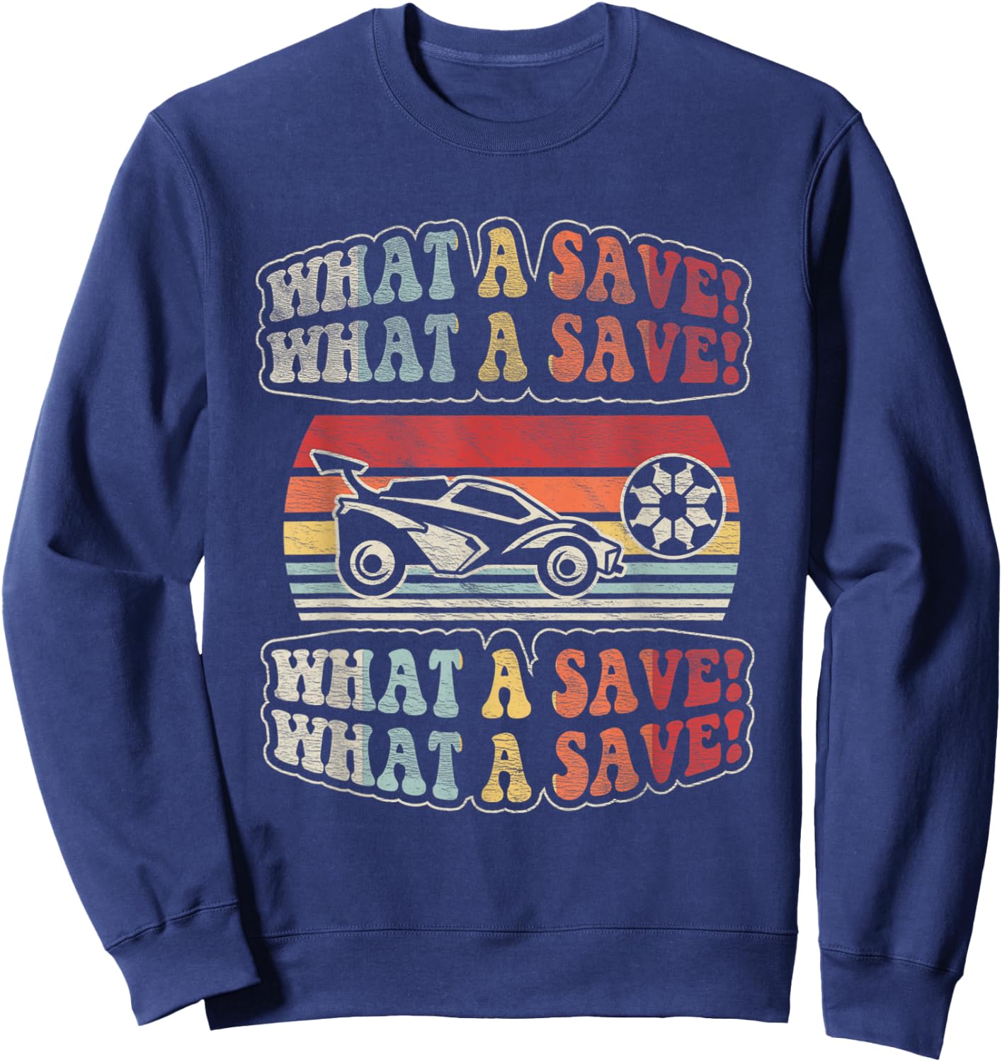 Vintage Retro What A Save Soccer Car League Sweatshirt - Sweatshirt | Navy