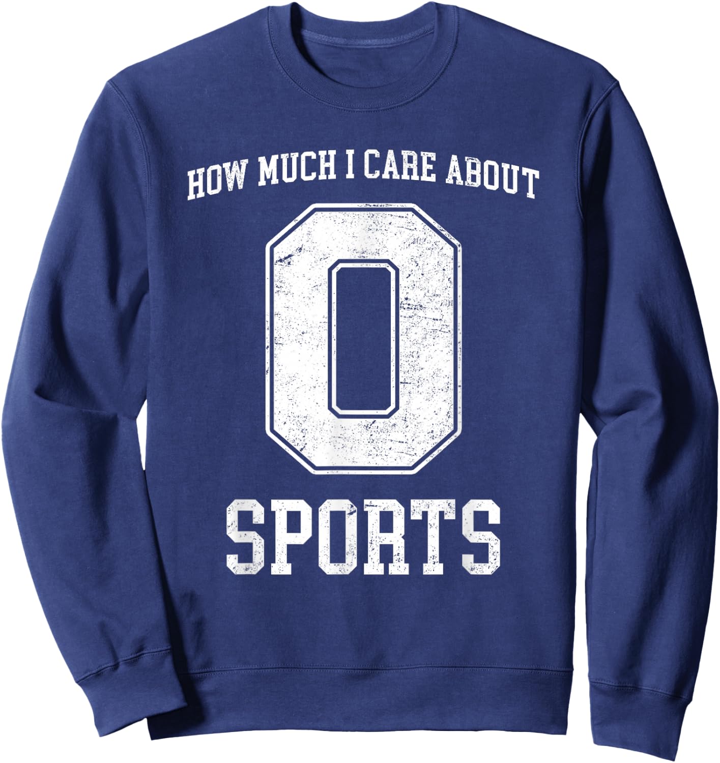 How much I Care About Sports - Zero - Funny Sports Sweatshirt - Sweatshirt | Navy