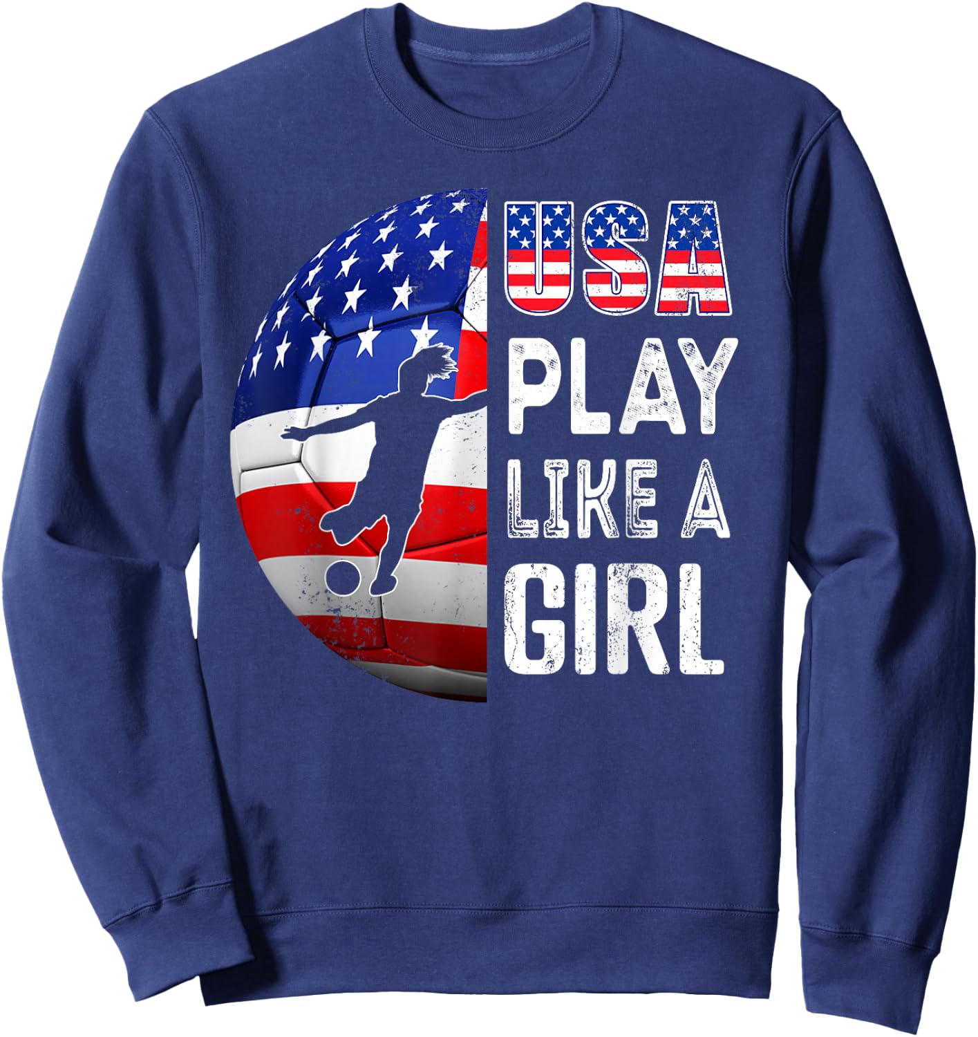 Play Like a Girl Soccer USA United States Women's Sweatshirt - Sweatshirt | Navy