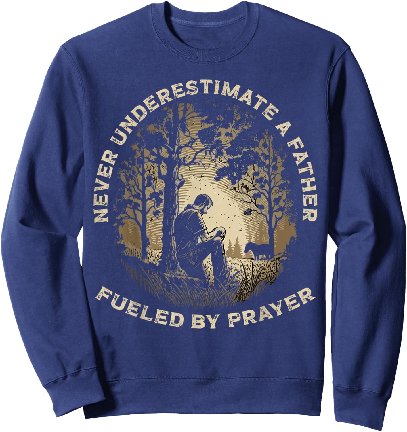 Best Dad Ever Religious Prayer Warrior Christian Fathers Day Sweatshirt - Sweatshirt | Navy