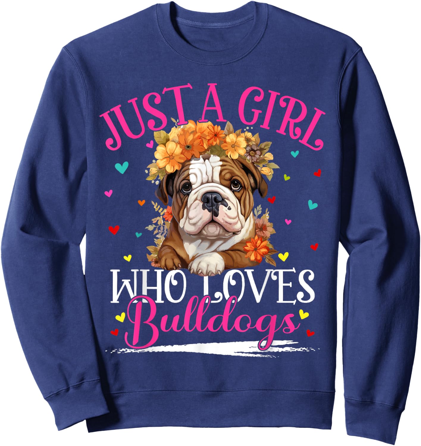 Just A Girl Who Loves Bulldogs Dog Girls Sweatshirt - Sweatshirt | Navy