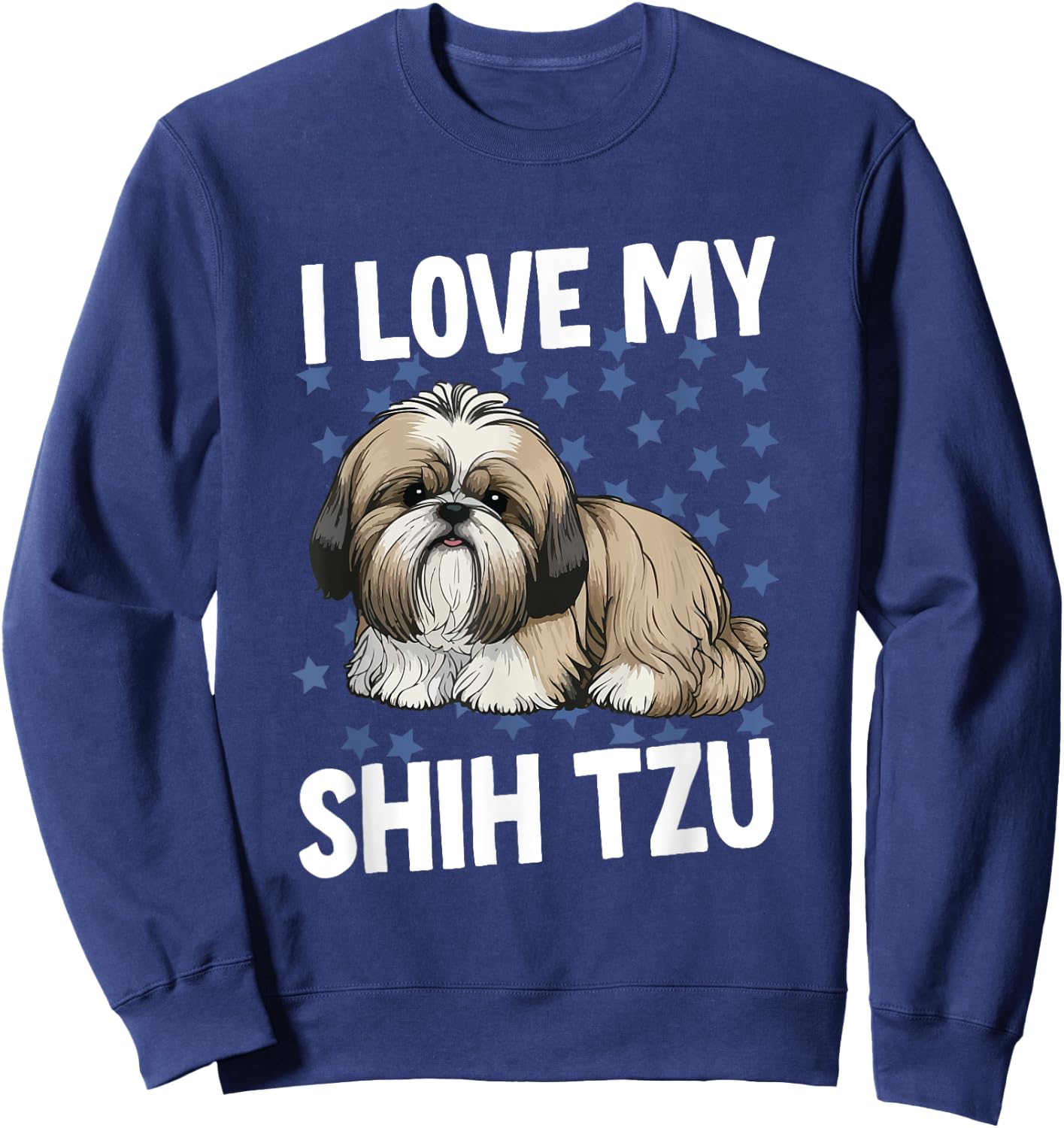 I Love My Shih Tzu Sweatshirt - Sweatshirt | Navy