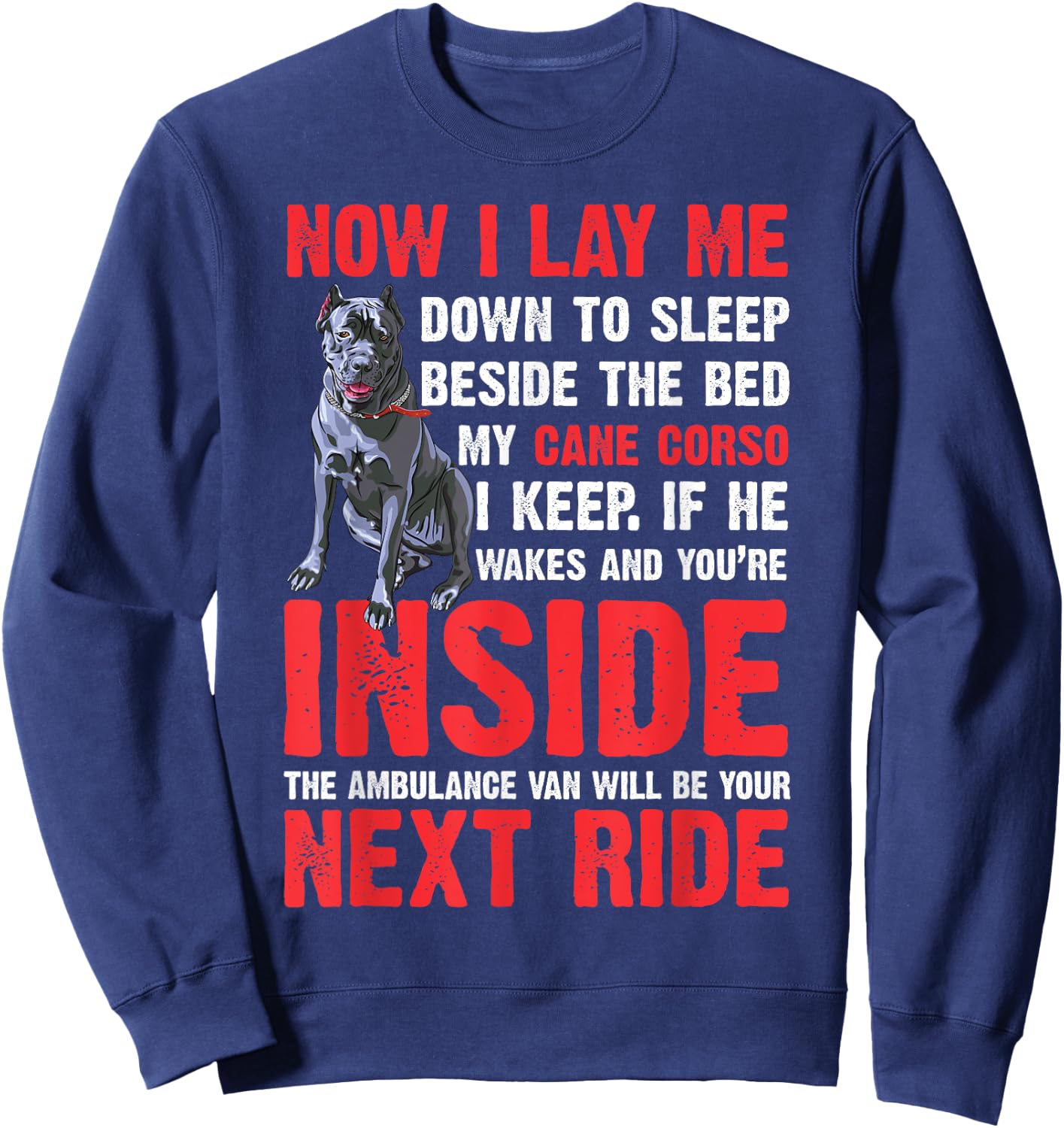 Now I Lay Me Down to Sleep Beside Pet Cane Corso Dog Women Sweatshirt - Sweatshirt | Navy