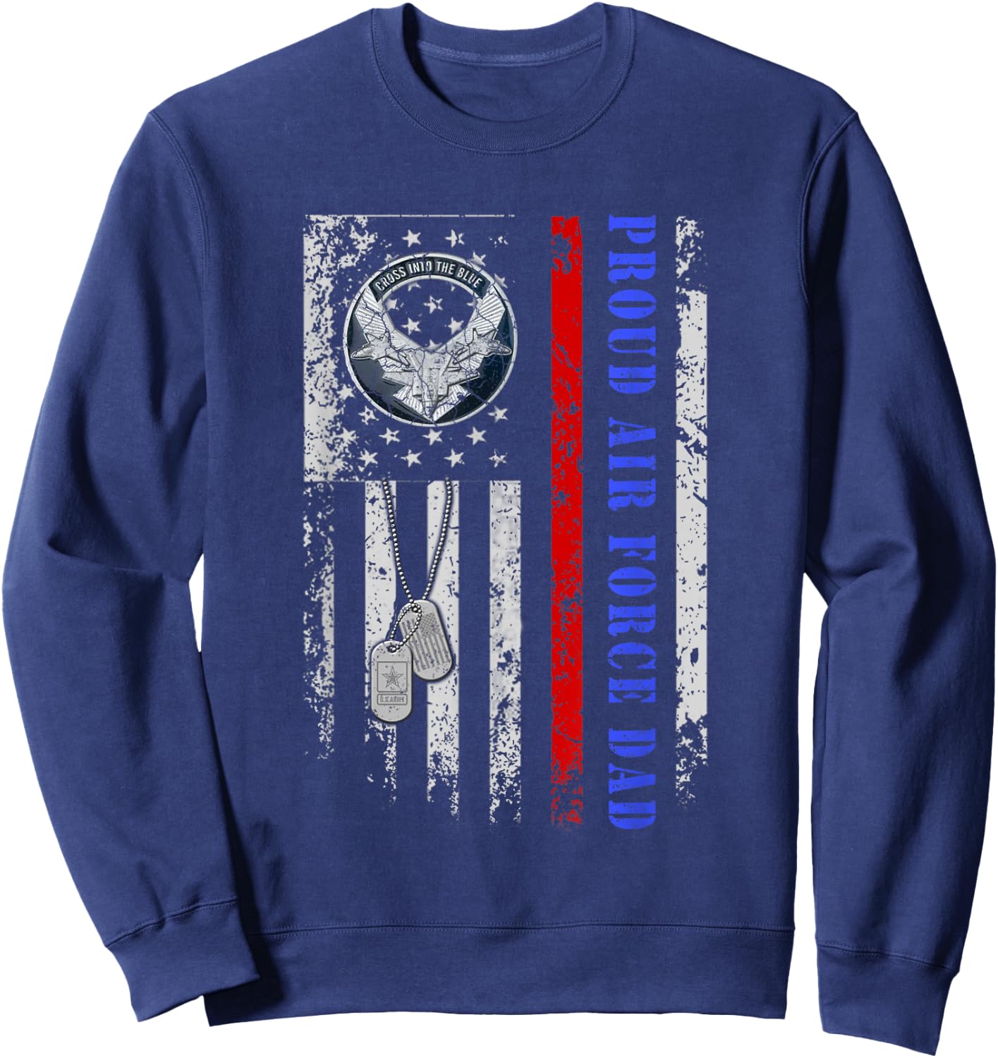 Proud Air Force Dad US Air Force Veteran 4th Of July Men Sweatshirt - Sweatshirt | Navy