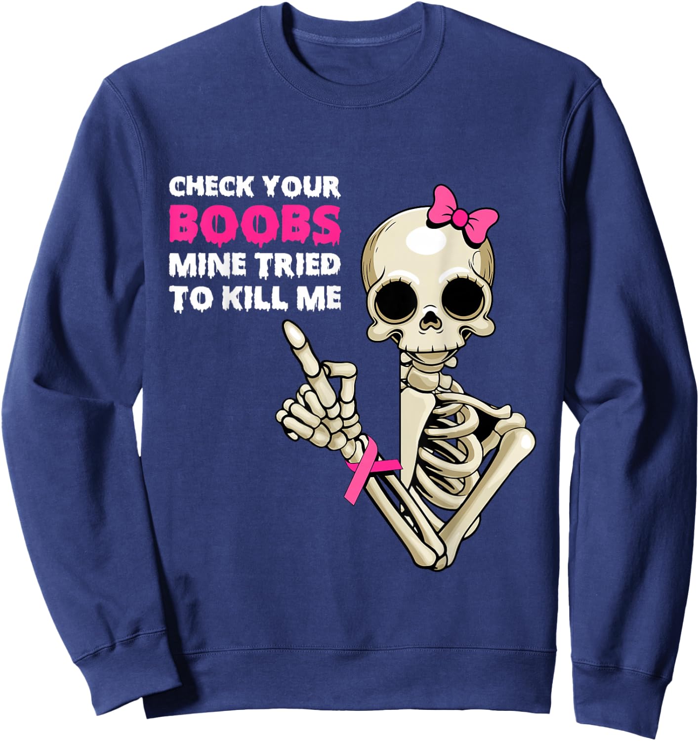Breast Cancer Skeleton Halloween Check Your Boobies Sweatshirt - Sweatshirt | Navy