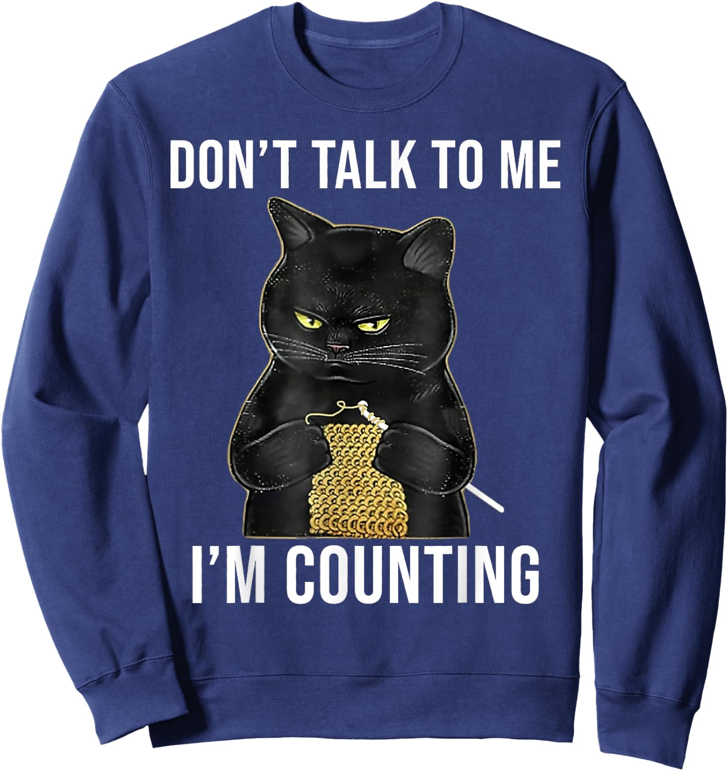 Don't Talk To me I'm Counting Cat Knitting Women Girls Kids Sweatshirt - Sweatshirt | Navy