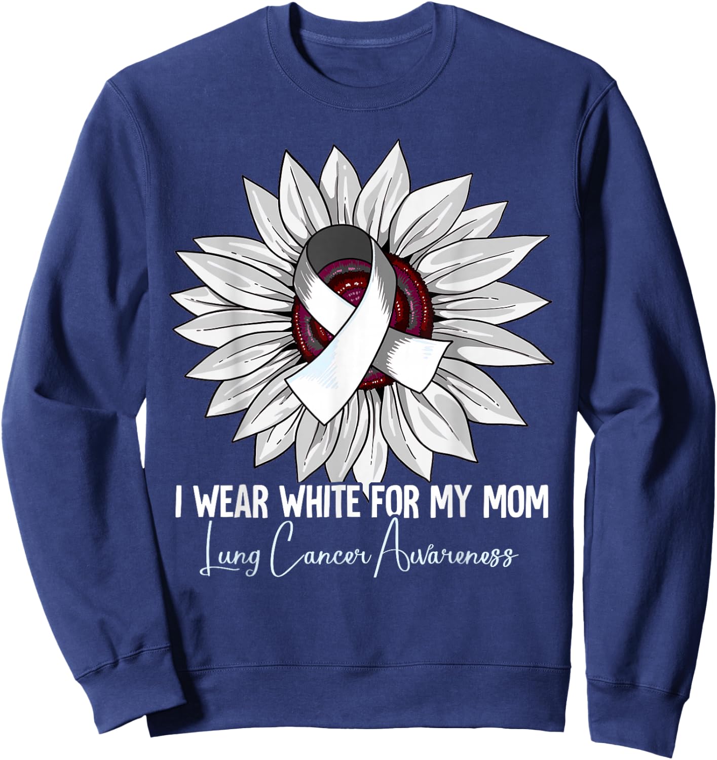 I Wear White For My Mom Lung Cancer Awareness Sweatshirt - Sweatshirt | Navy
