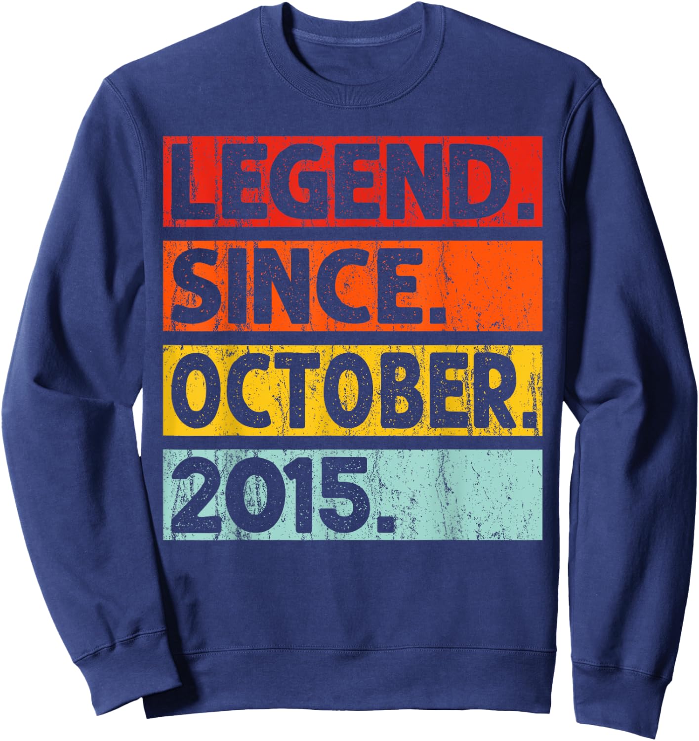 Legend Since October 2015 Vintage October 2015 Birthday Idea Sweatshirt - Sweatshirt | Navy