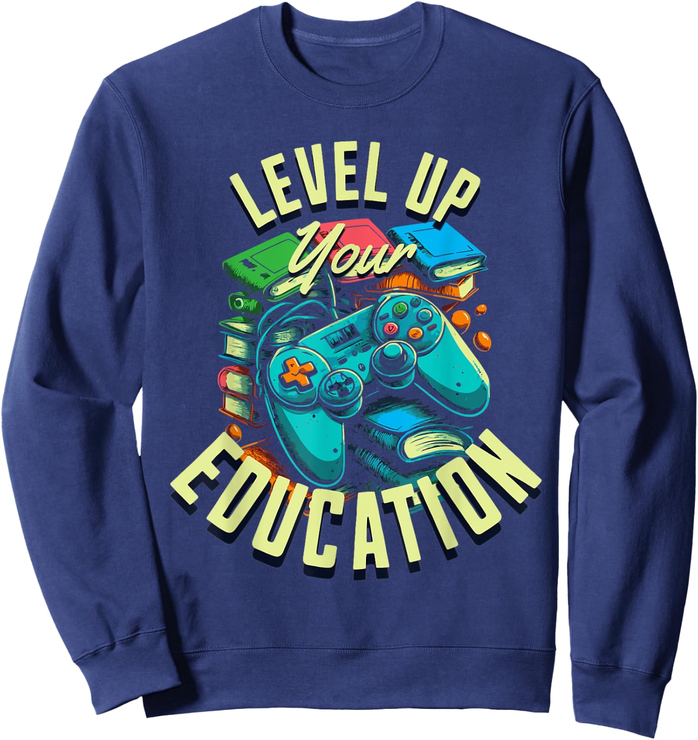 Level Up Your Education - Gaming-Inspired Teacher Design Sweatshirt - Sweatshirt | Navy
