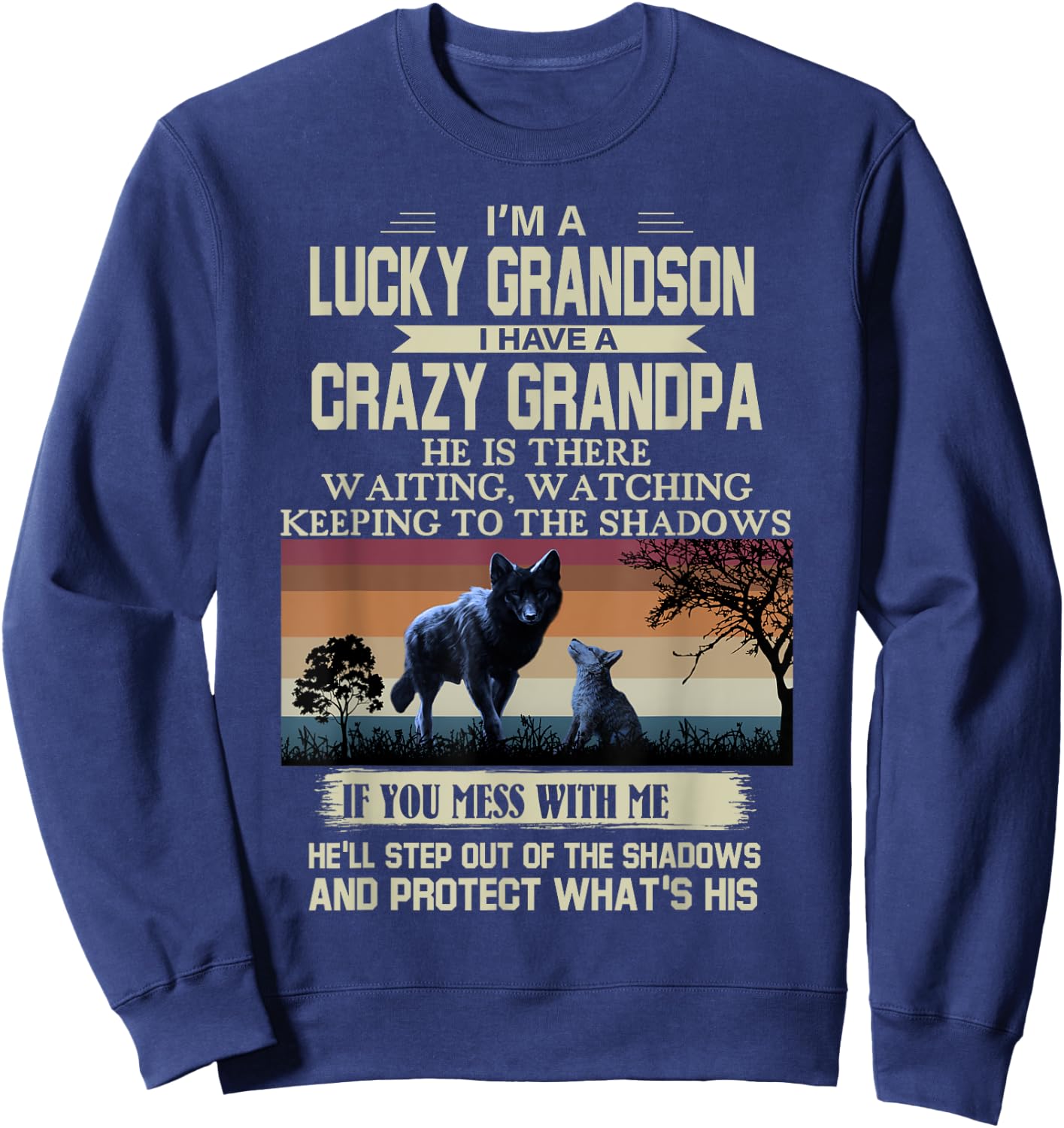 I’m A Lucky Grandson I Have A Crazy Grandpa Sweatshirt - Sweatshirt | Navy