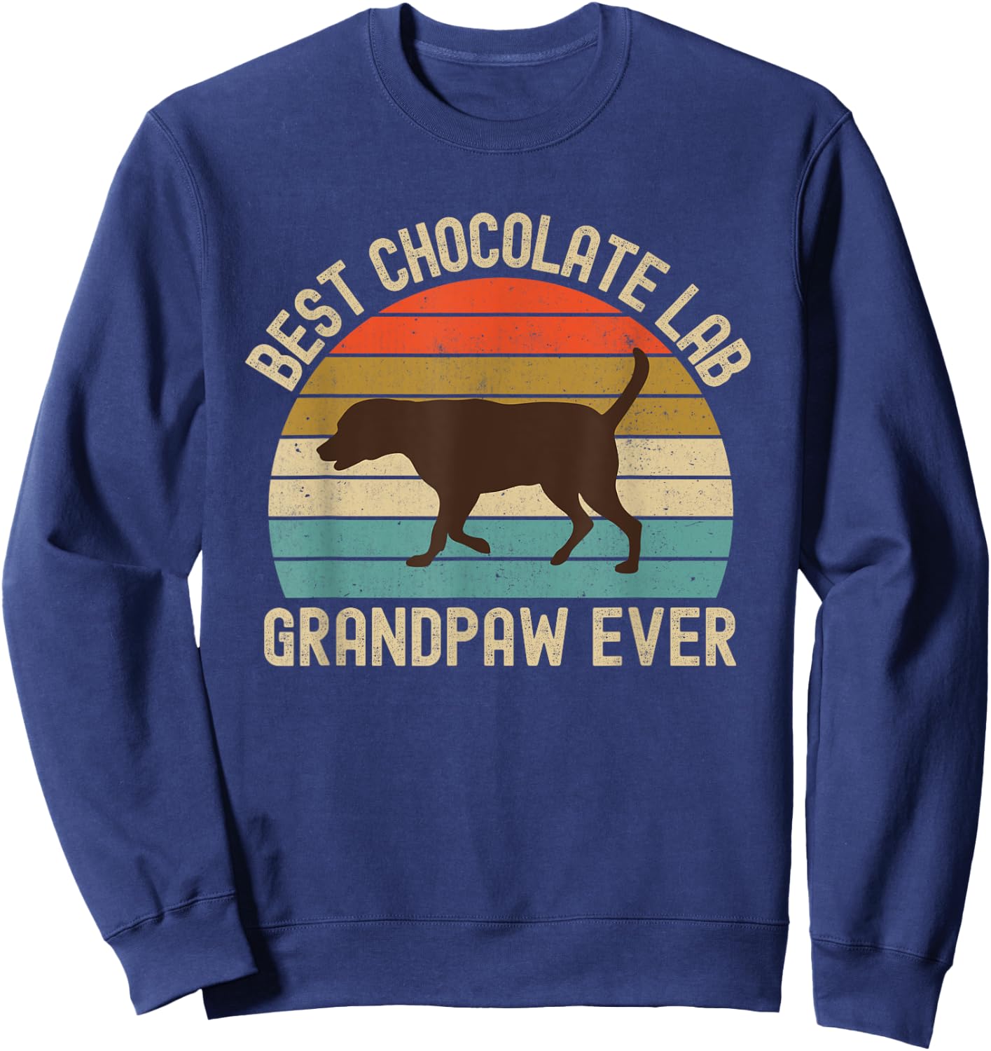 Best Chocolate Lab Grandpaw Ever Labrador Retriever Vintage Sweatshirt - Sweatshirt | Navy