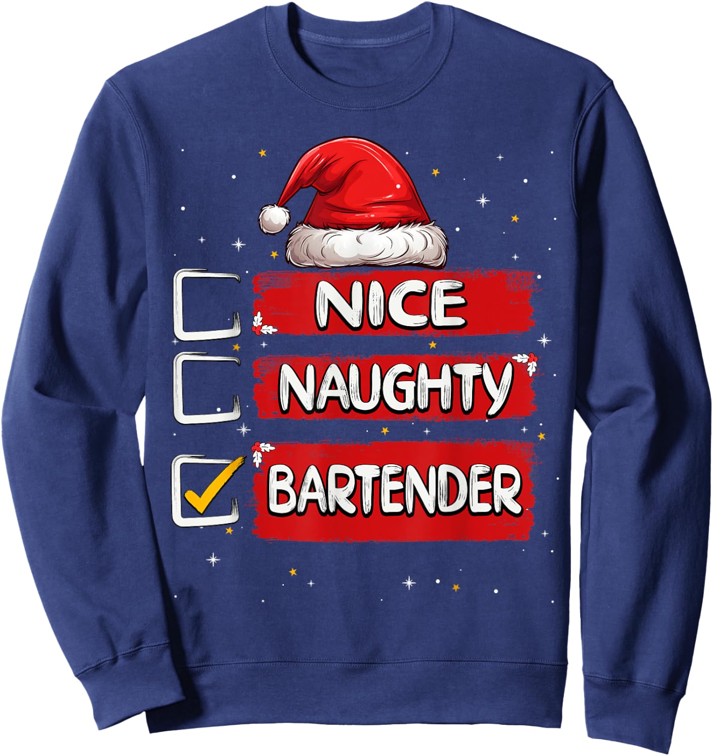 Nice Naughty Bartender Christmas List Santa Claus Sweatshirt - Sweatshirt | Navy