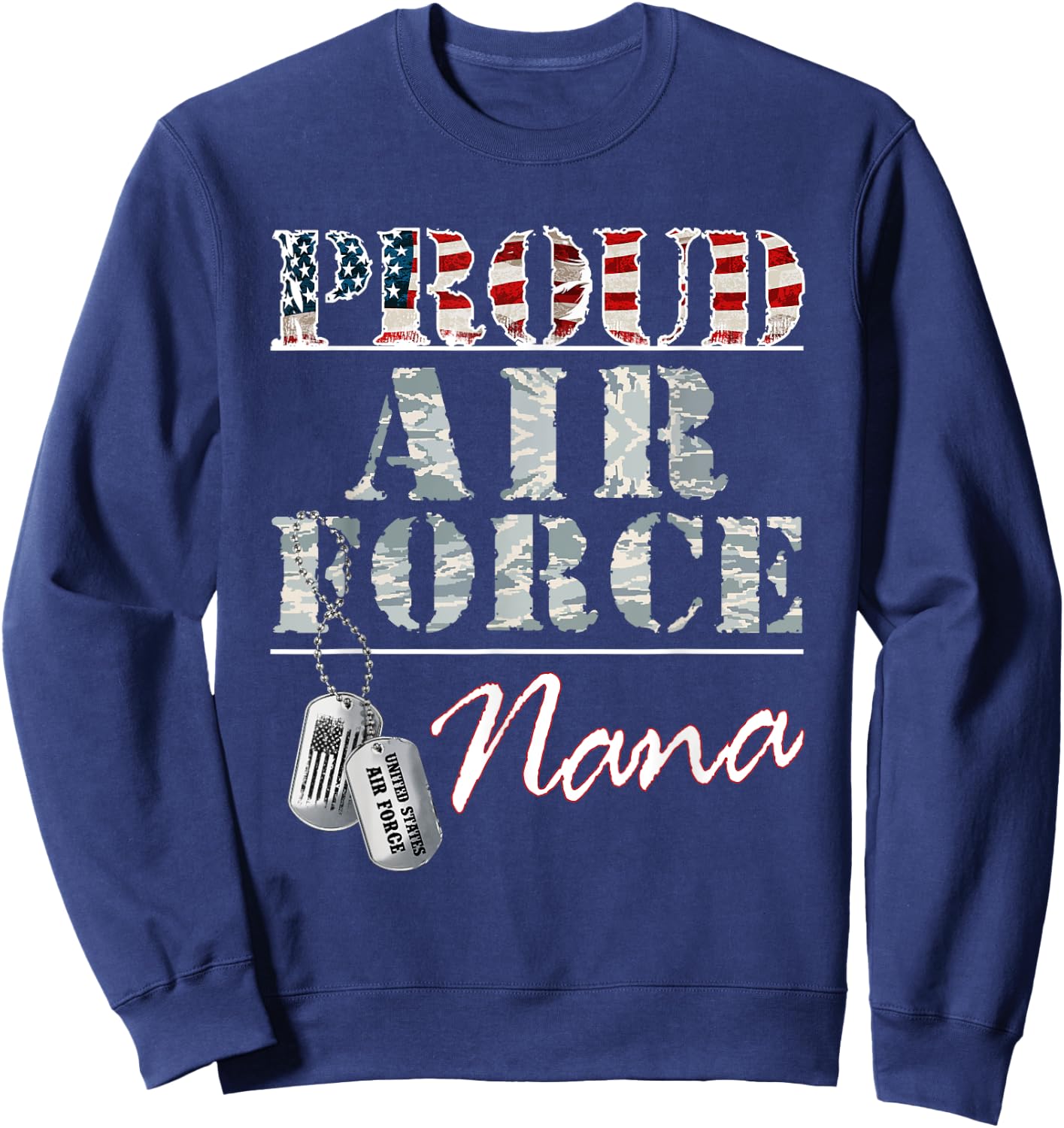 Proud Air Force Nana American Veteran Military Sweatshirt - Sweatshirt | Navy