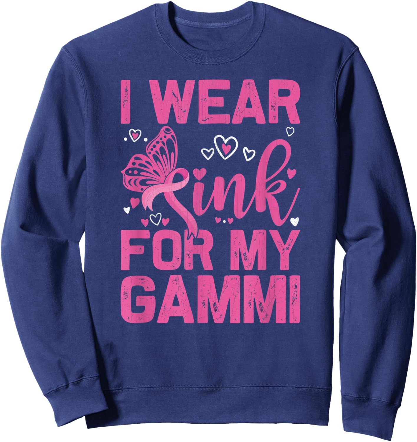 I Wear Pink For My Gammi October Breast Cancer Awareness Day Sweatshirt - Sweatshirt | Navy