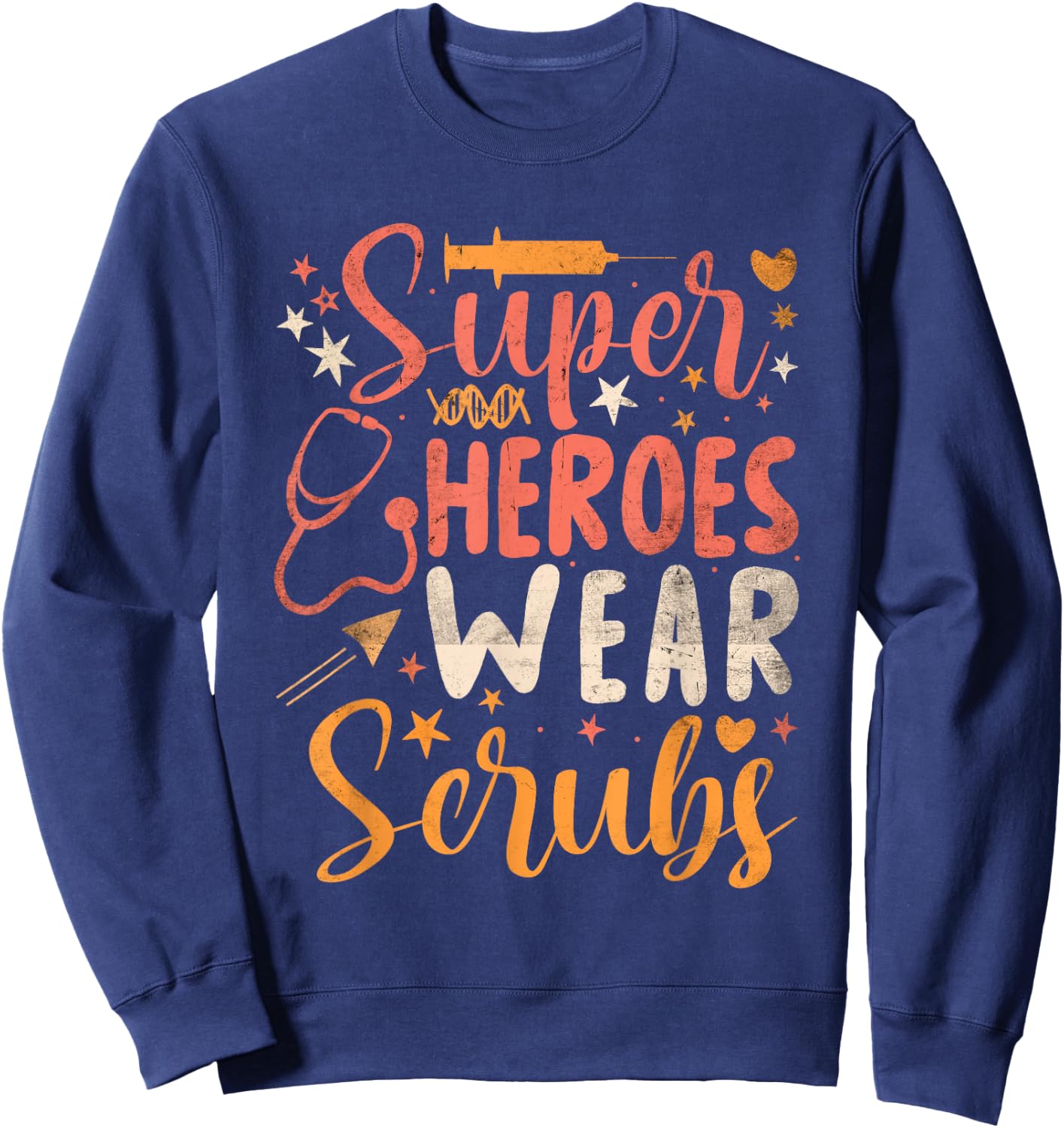 Heroes Wear Scrubs Nursing Cute Medical Nurse Sweatshirt - Sweatshirt | Navy