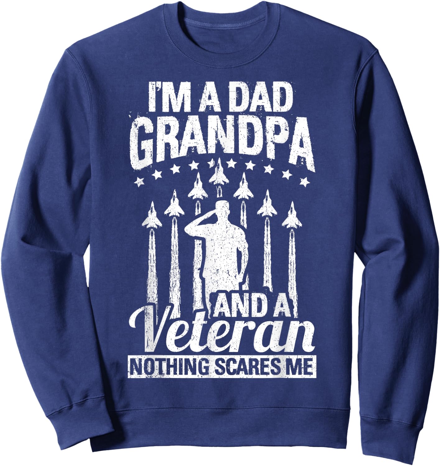 I'm A Dad Grandpa & Veteran Fathers Day Papa Grandpa Gift Sweatshirt - Sweatshirt | Navy